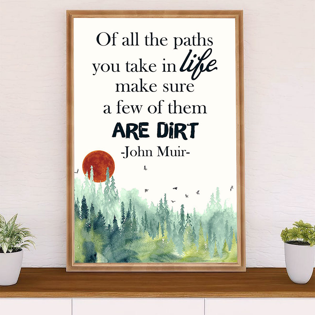 Camping Poster | Of All The Paths You Take In Life - John Muir | Wall Art Gift for Camper