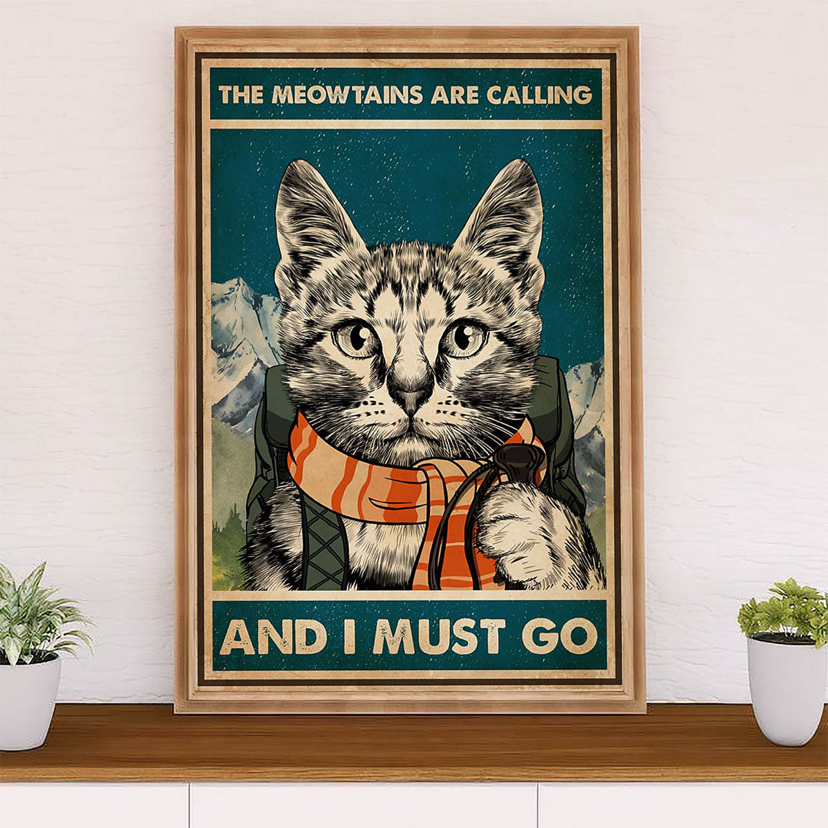 Camping Poster | Hiking - The Meowtains Are Calling & I Must Go | Wall Art Gift for Camper