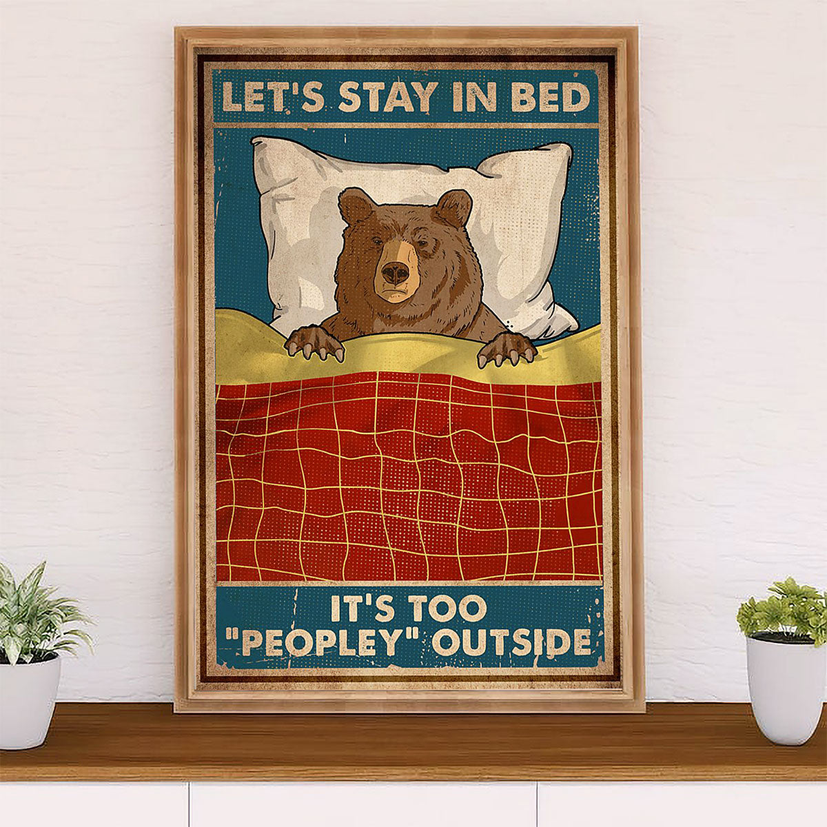 Camping Canvas | Funny Bear - It's Too Peopley Outside | Wall Art Gift for Campers