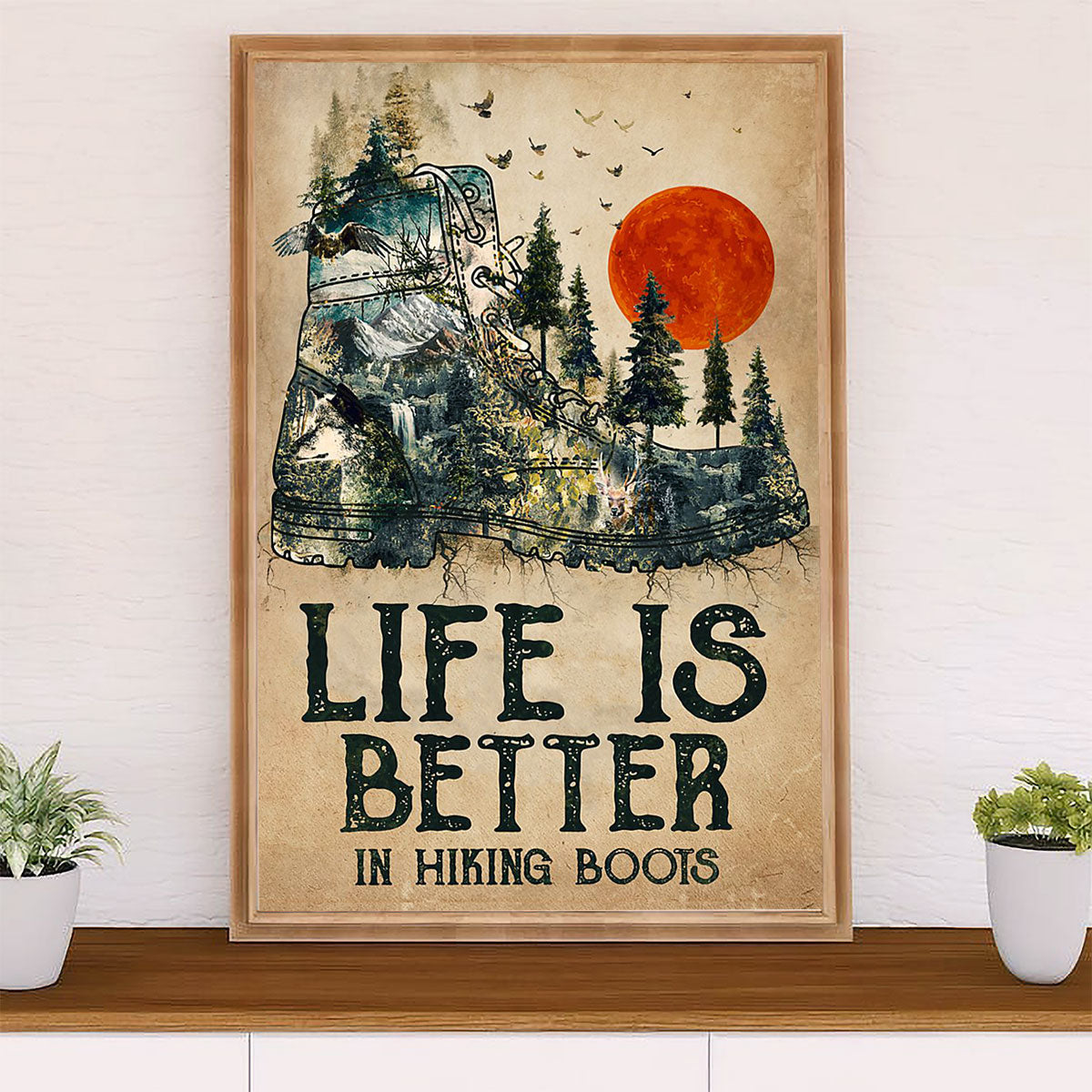 Camping Poster | Hiking Lover - Life Is Better In Hiking Boots | Wall Art Gift for Camper