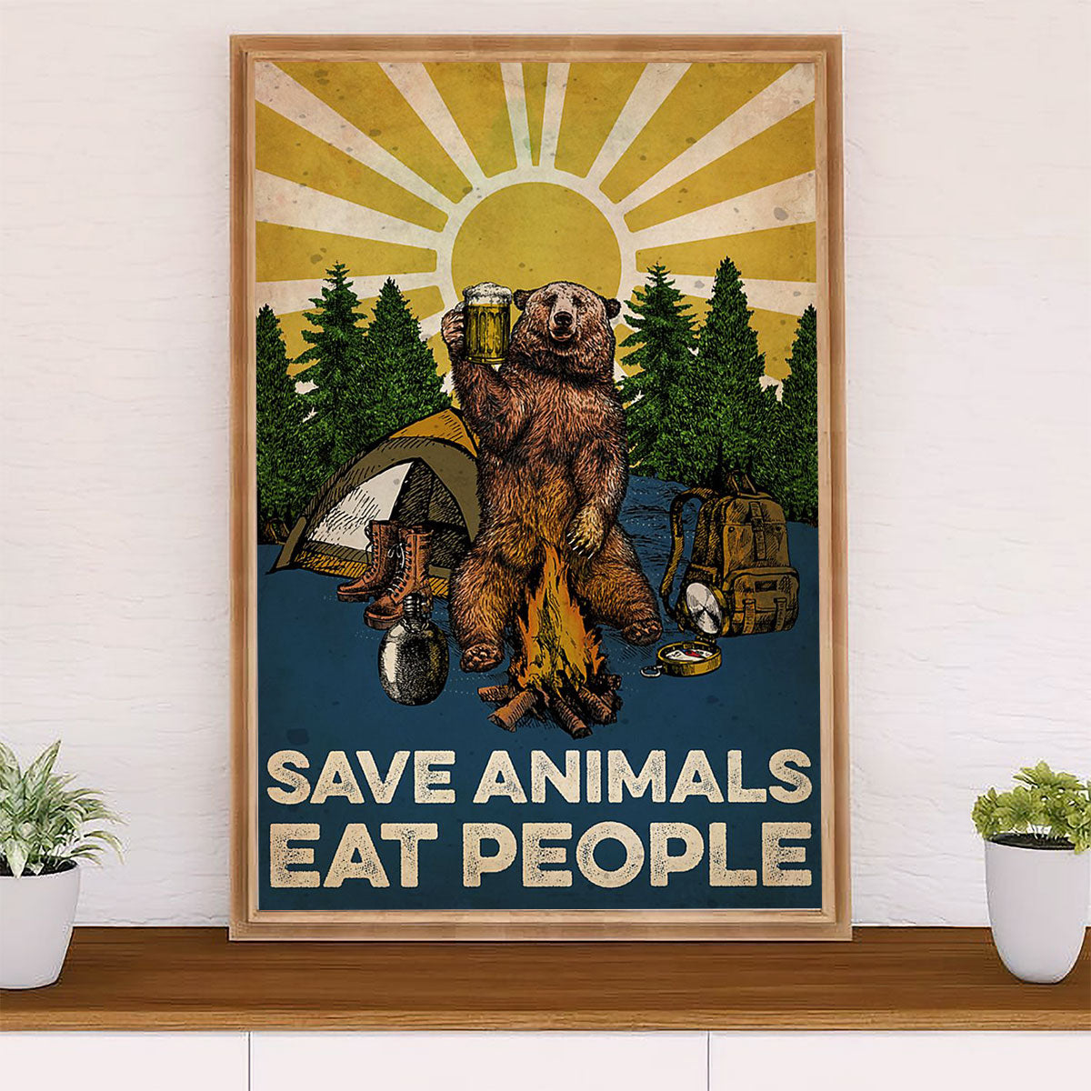 Camping Poster | Save Animals Eat People | Wall Art Gift for Camper