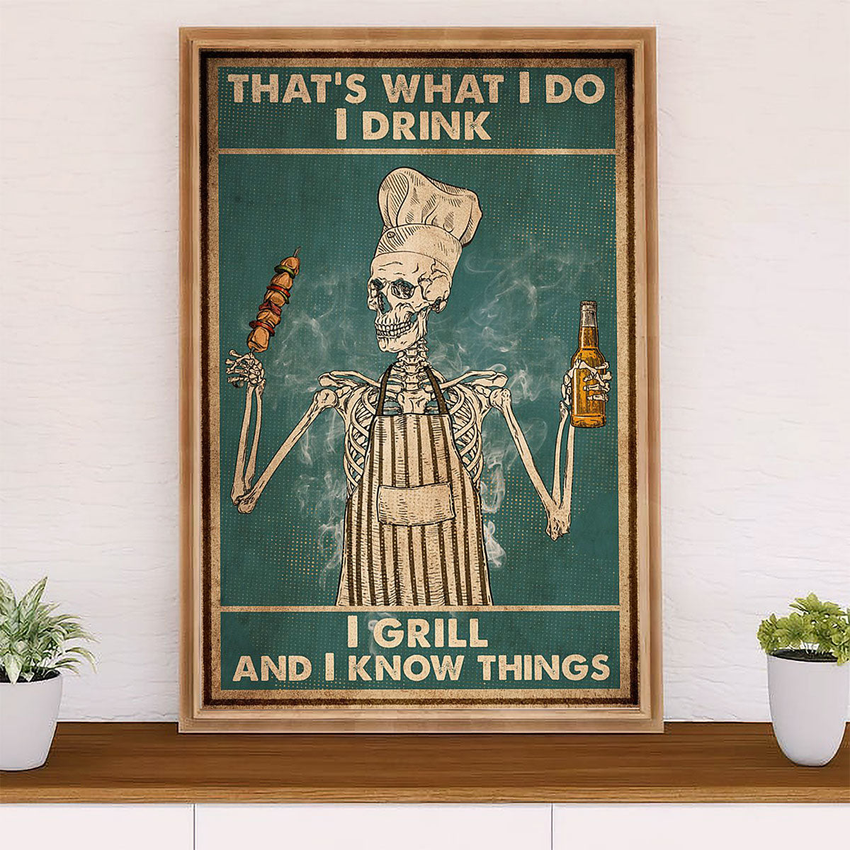 Camping Poster | That's What I Do I Drink, I Grill & I Know Things | Wall Art Gift for Camper