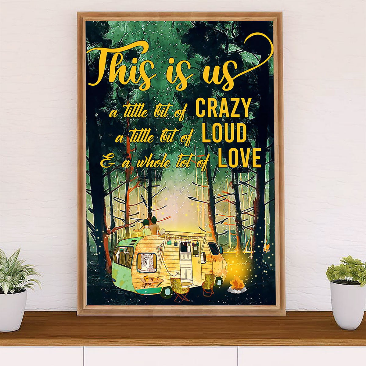 Camping Poster | This Is us A Little Bit Crazy | Wall Art Gift for Camper