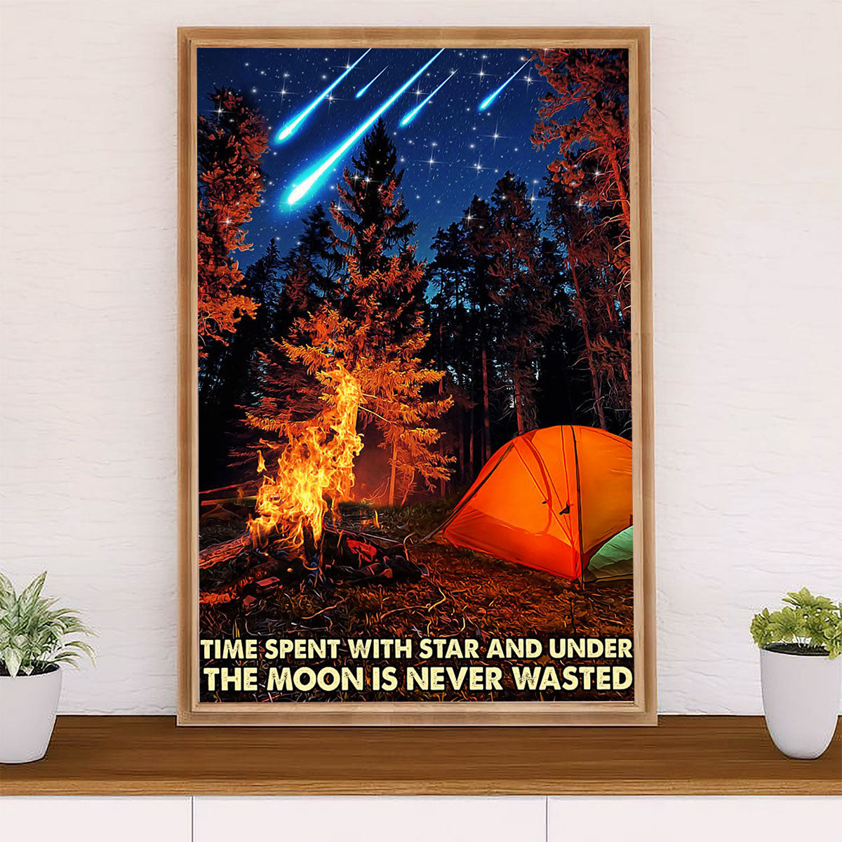 Camping Poster | Time Spent With Stars & Under The Moon Is Never Wasted | Wall Art Gift for Camper