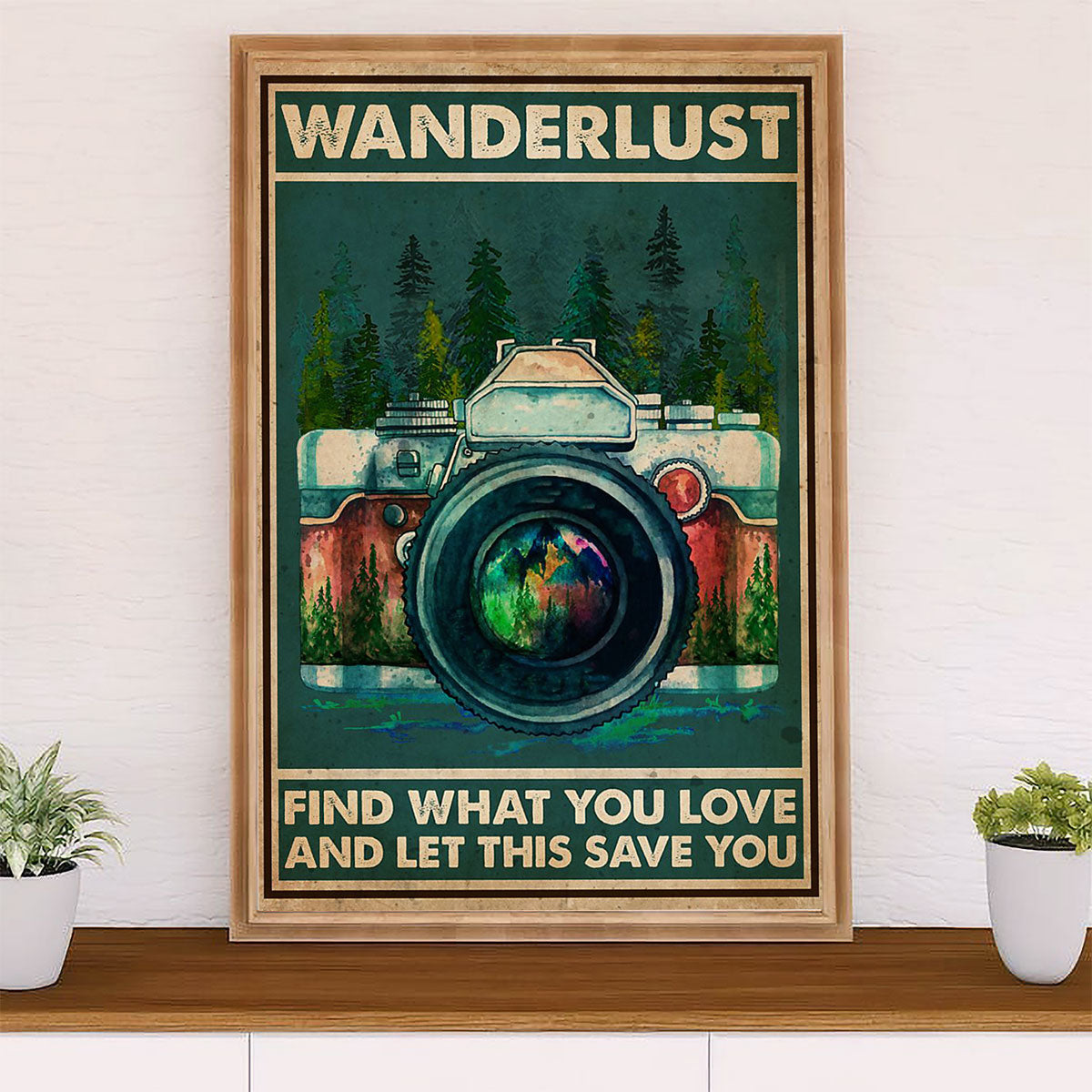 Camping Poster | Wanderlust Find What You Love | Wall Art Gift for Camper