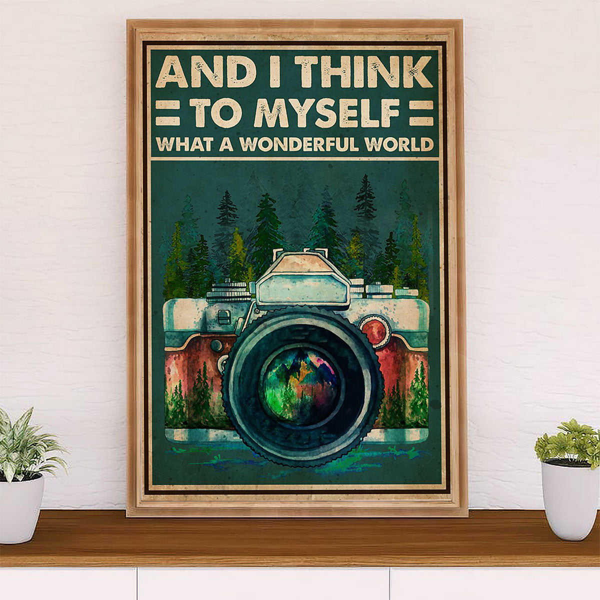 Camping Poster | And I Think To Myself What A Wonderful World | Wall Art Gift for Camper