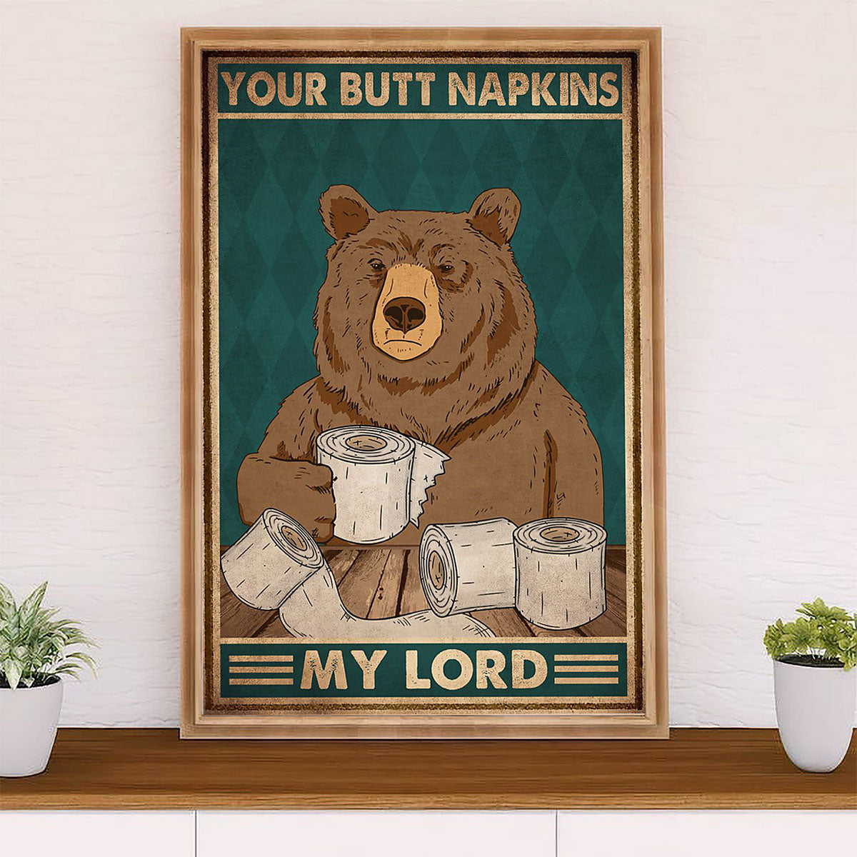 Camping Poster | Your Butt Napkins My Lord | Wall Art Gift for Camper