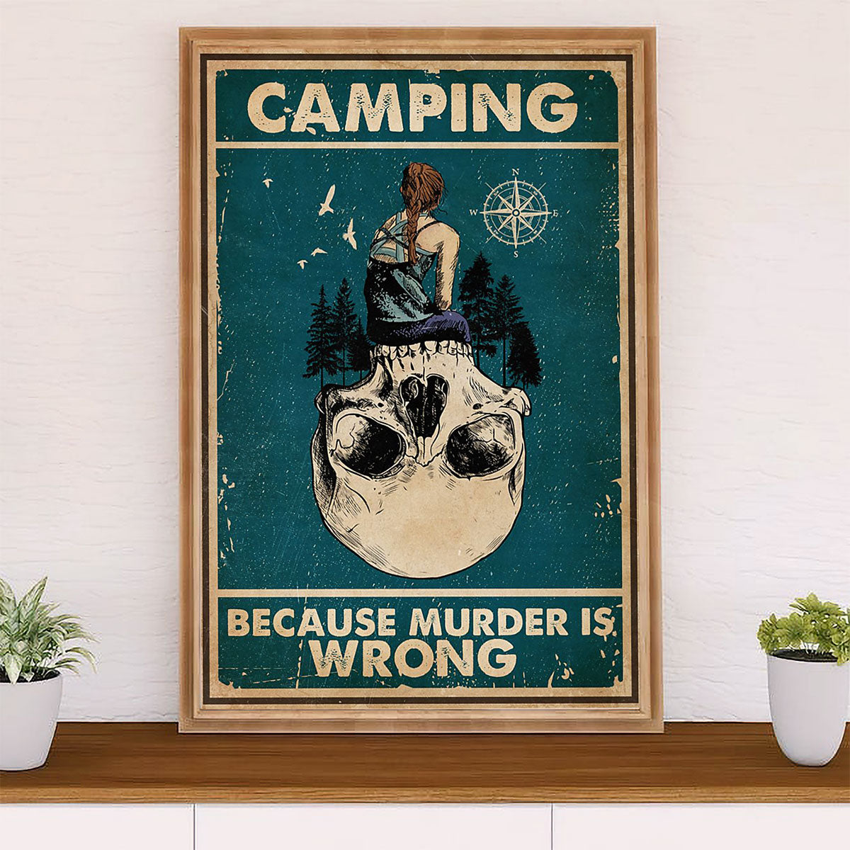 Camping Poster | Camping Because Murder Is Wrong | Wall Art Gift for Camper