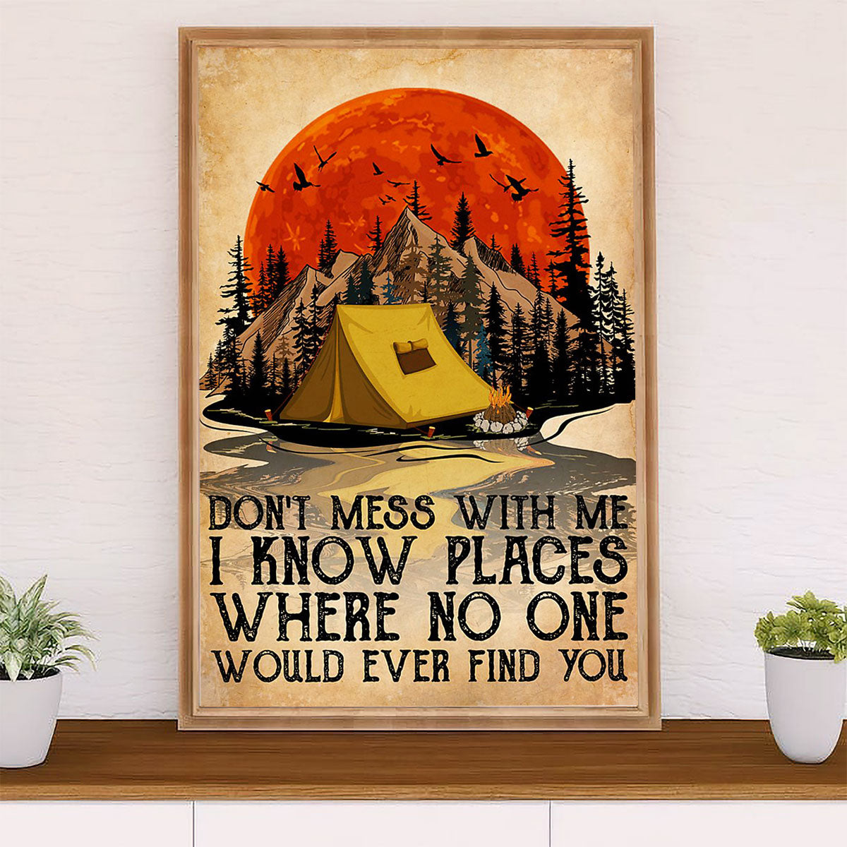 Camping Poster | Don’t Mess With Me | Wall Art Gift for Camper