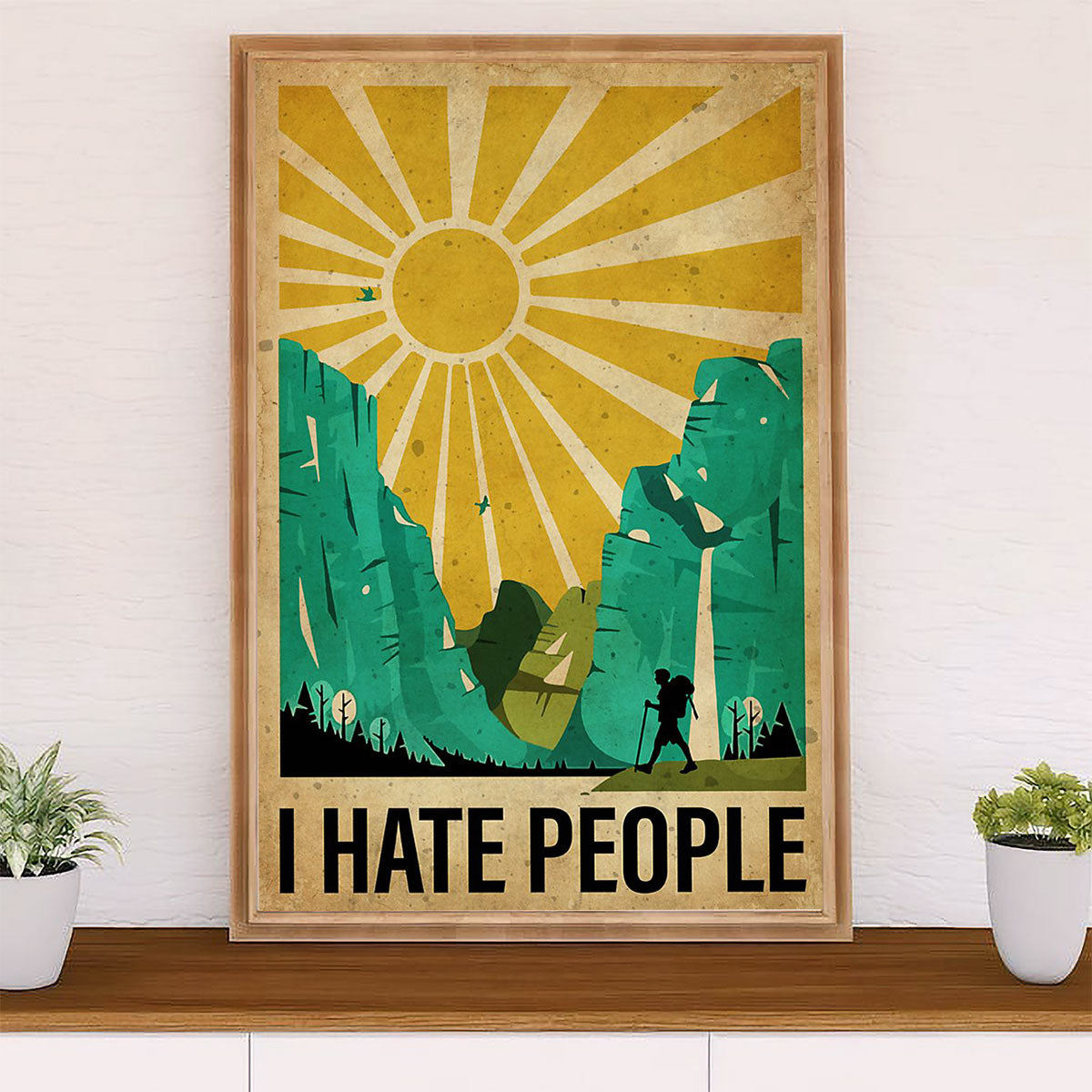 Camping Poster | Hiking - I Hate People | Wall Art Gift for Camper