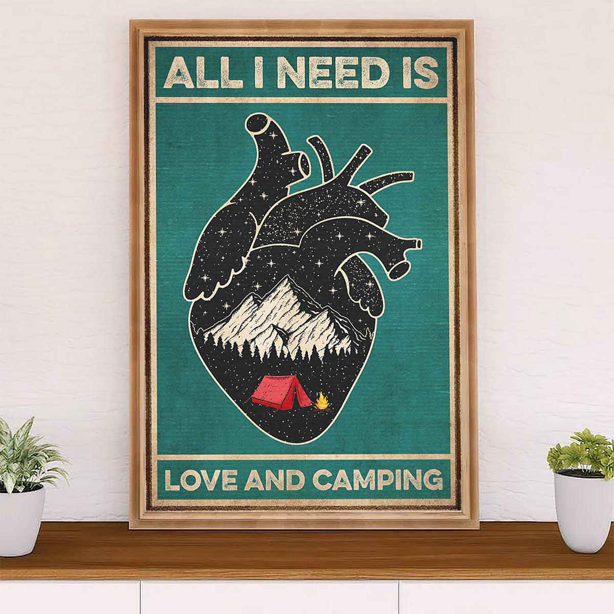 Camping Poster | All I Need Is Love & Camping | Wall Art Gift for Camper