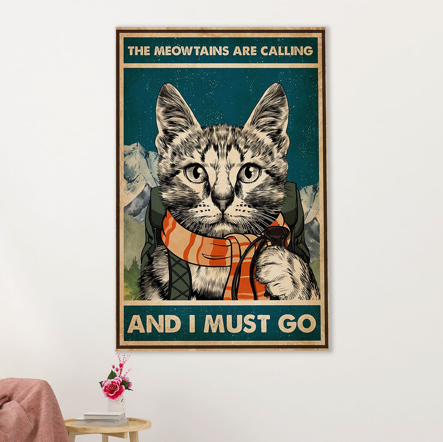Camping Poster | Hiking - The Meowtains Are Calling & I Must Go | Wall Art Gift for Camper