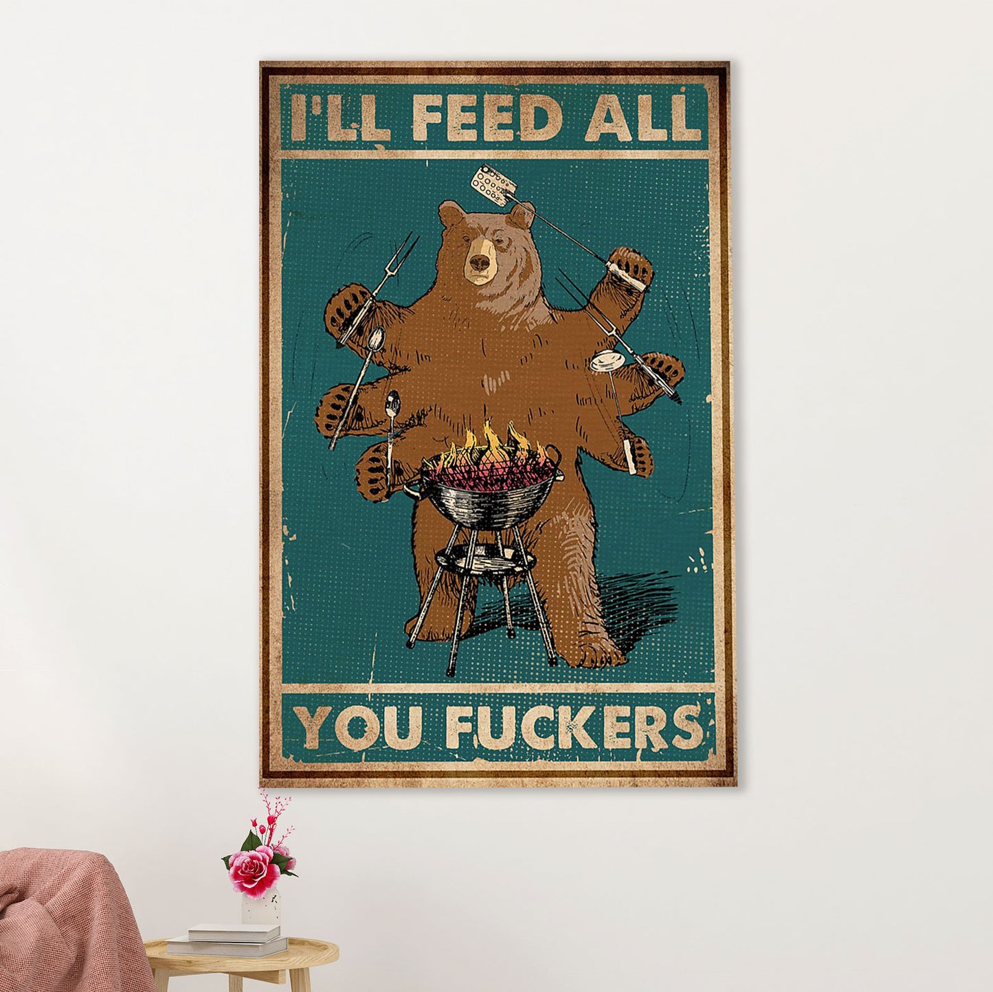 Camping Poster | I'll Feed All You Fuckers | Wall Art Gift for Camper