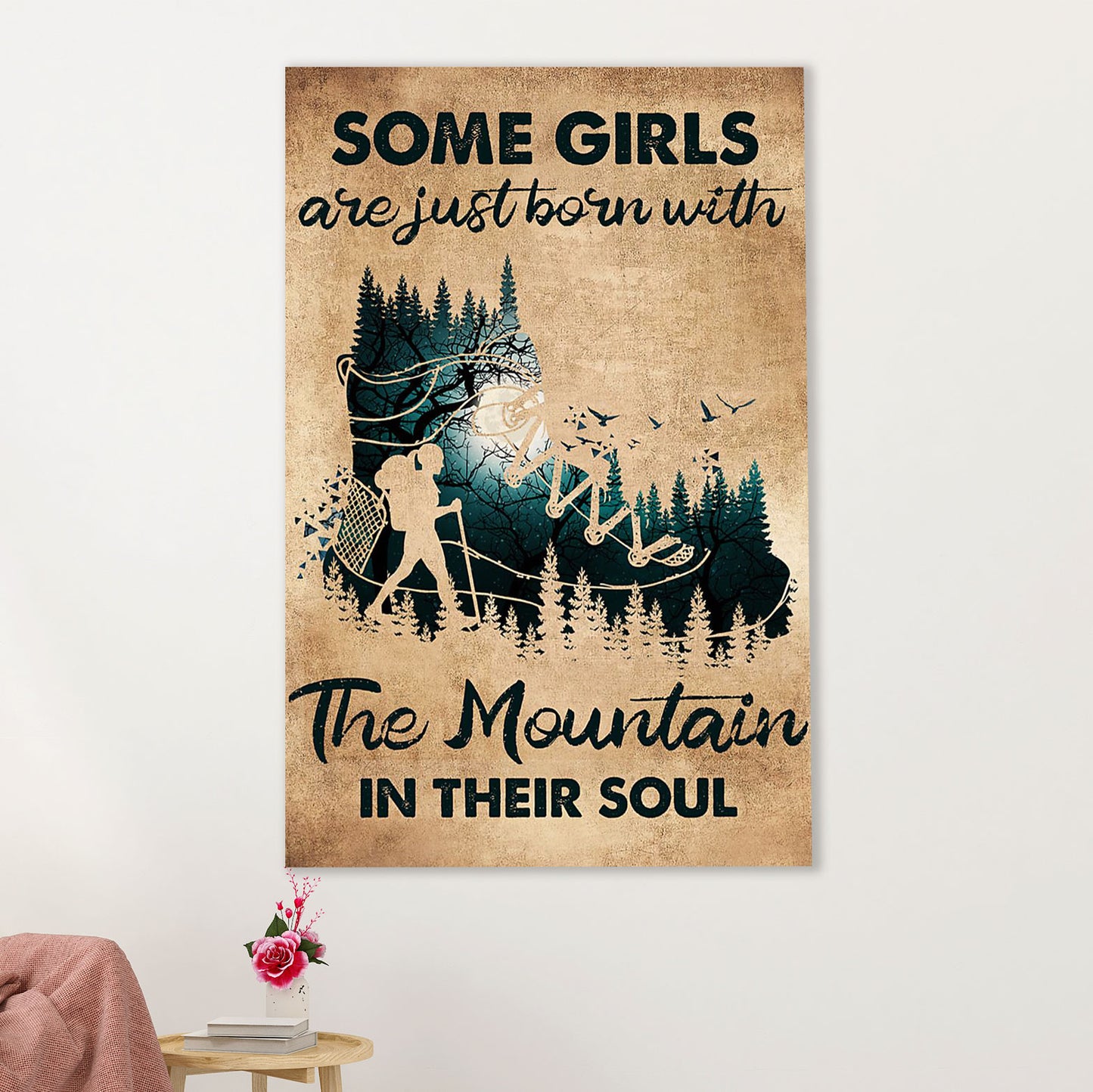 Camping Poster | Some Girls Are Just Born With The Mountain In Their Soul | Wall Art Gift for Camper