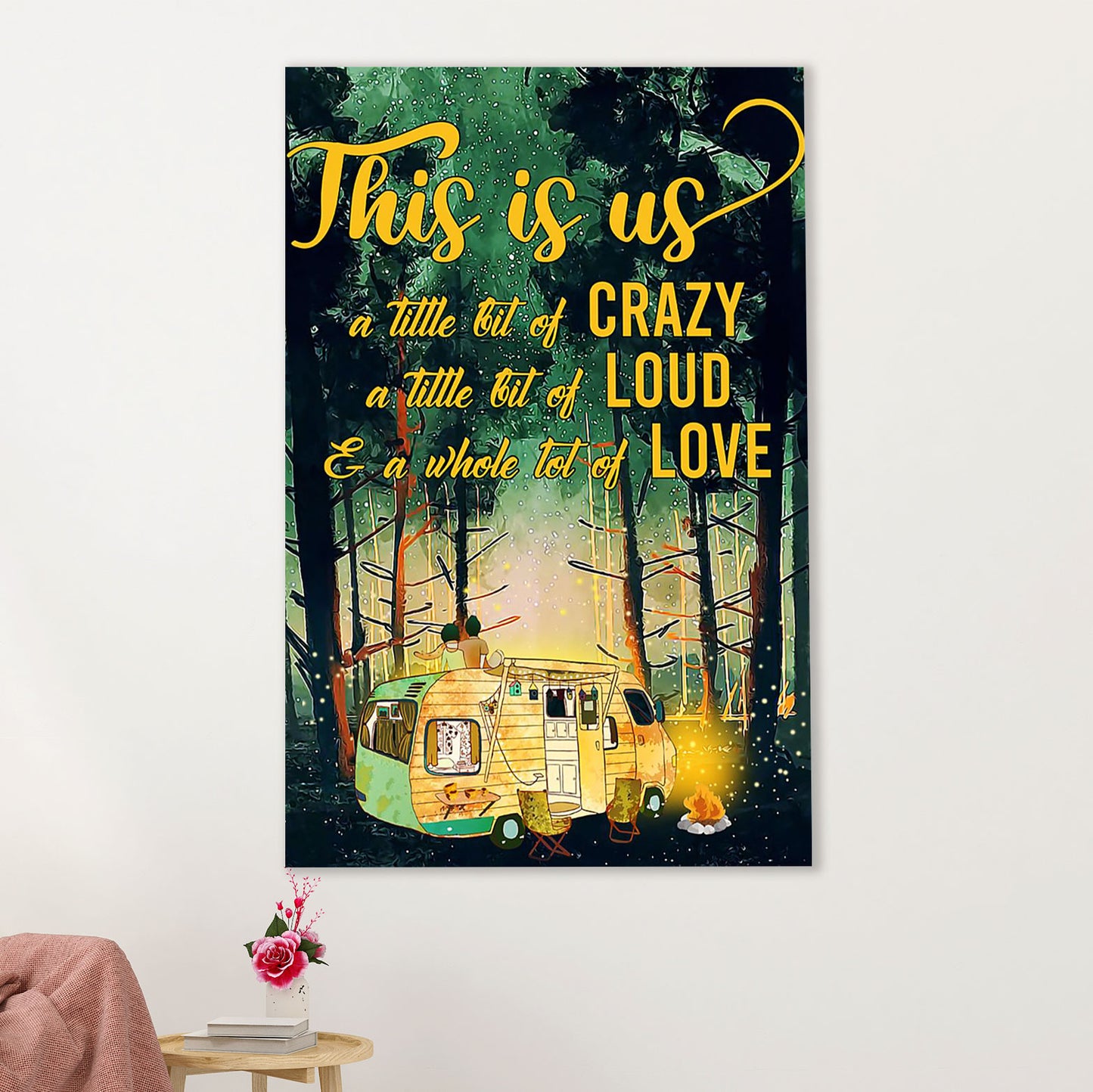 Camping Poster | This Is us A Little Bit Crazy | Wall Art Gift for Camper