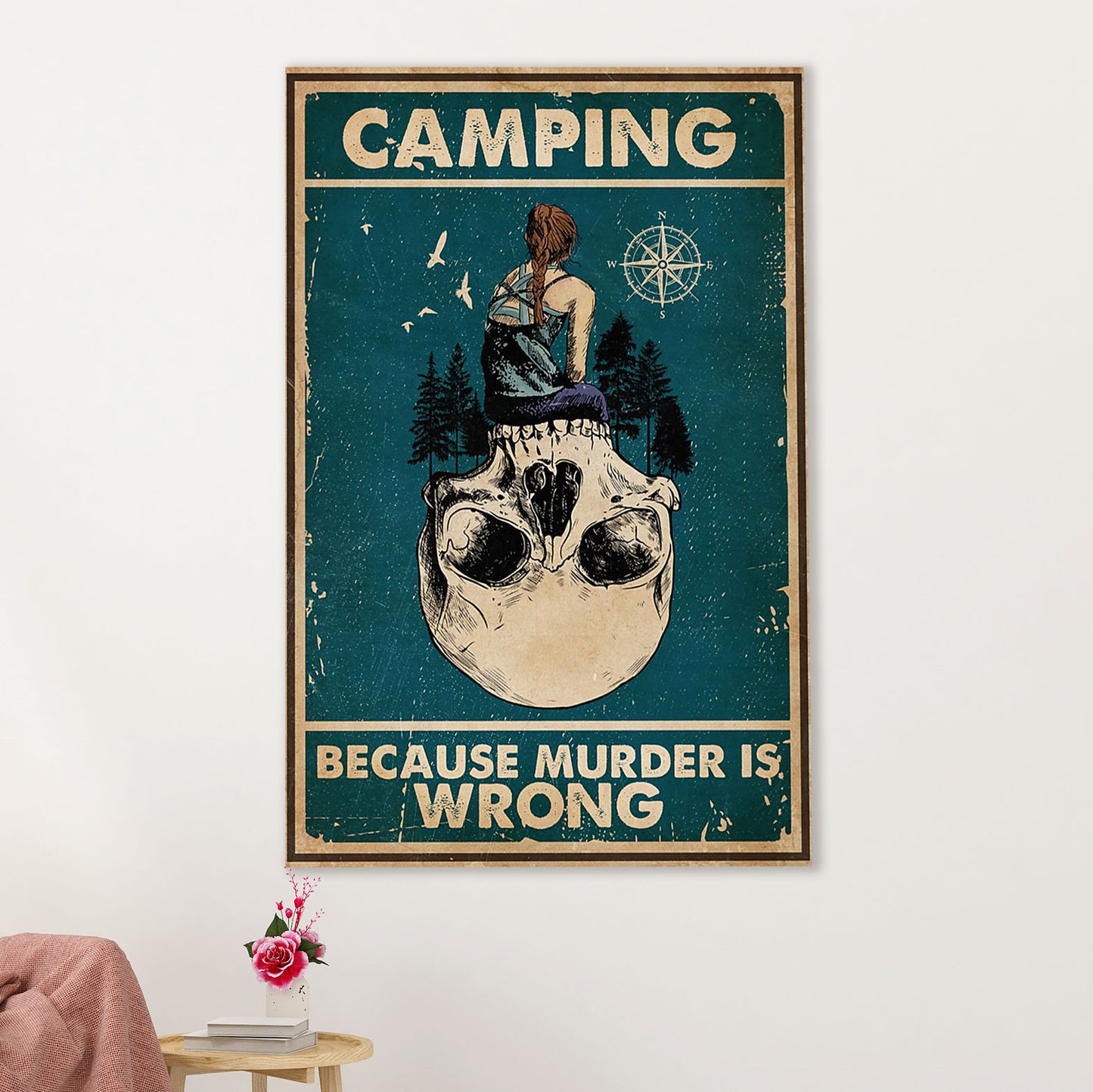 Camping Poster | Camping Because Murder Is Wrong | Wall Art Gift for Camper