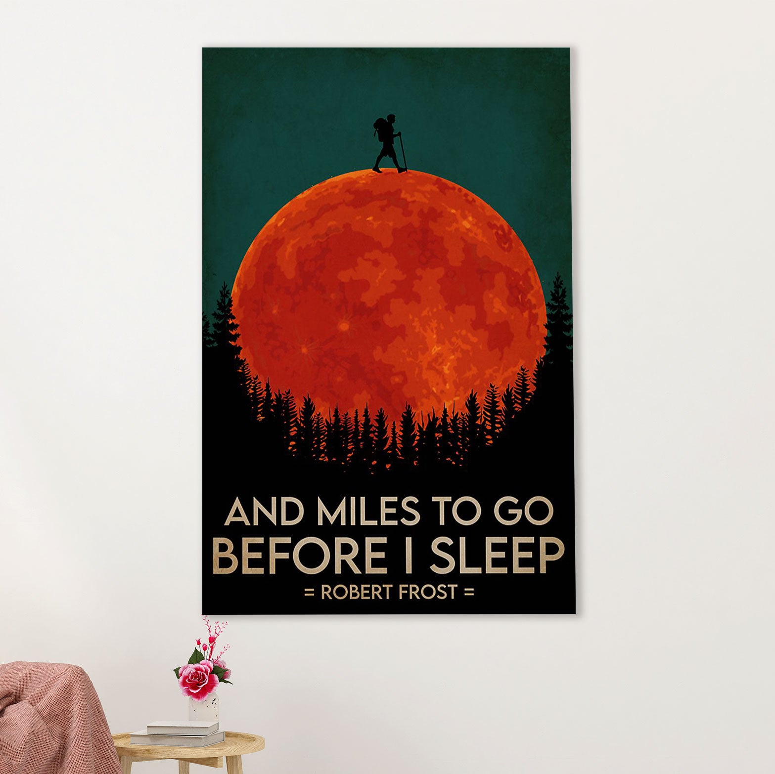 Camping Poster | And Miles To Go Before I Sleep | Wall Art Gift for Camper