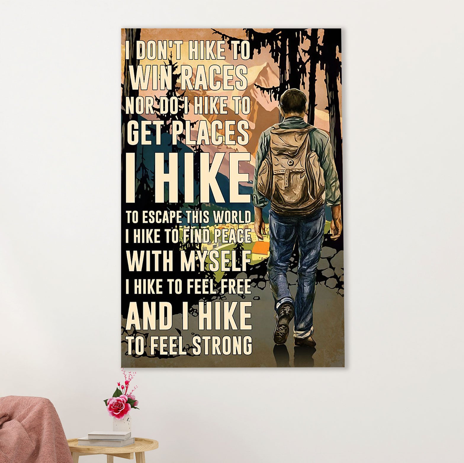 Camping Poster | Hiking - I Don’t Hike To Win Races, I Hike To Feel Strong | Wall Art Gift for Camper