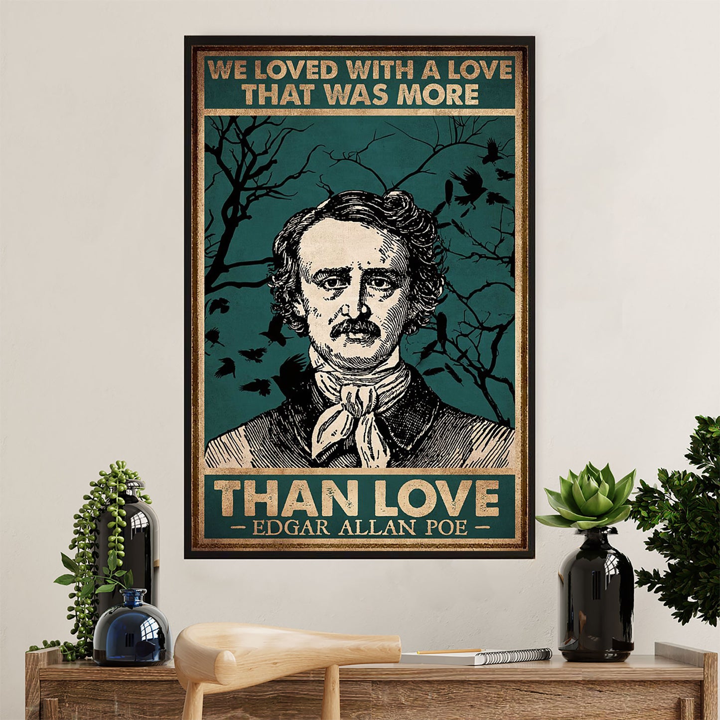 Books Lover Poster Prints | We Loved With A Love That Was More Than Love | Wall Art Gift for Books Reader