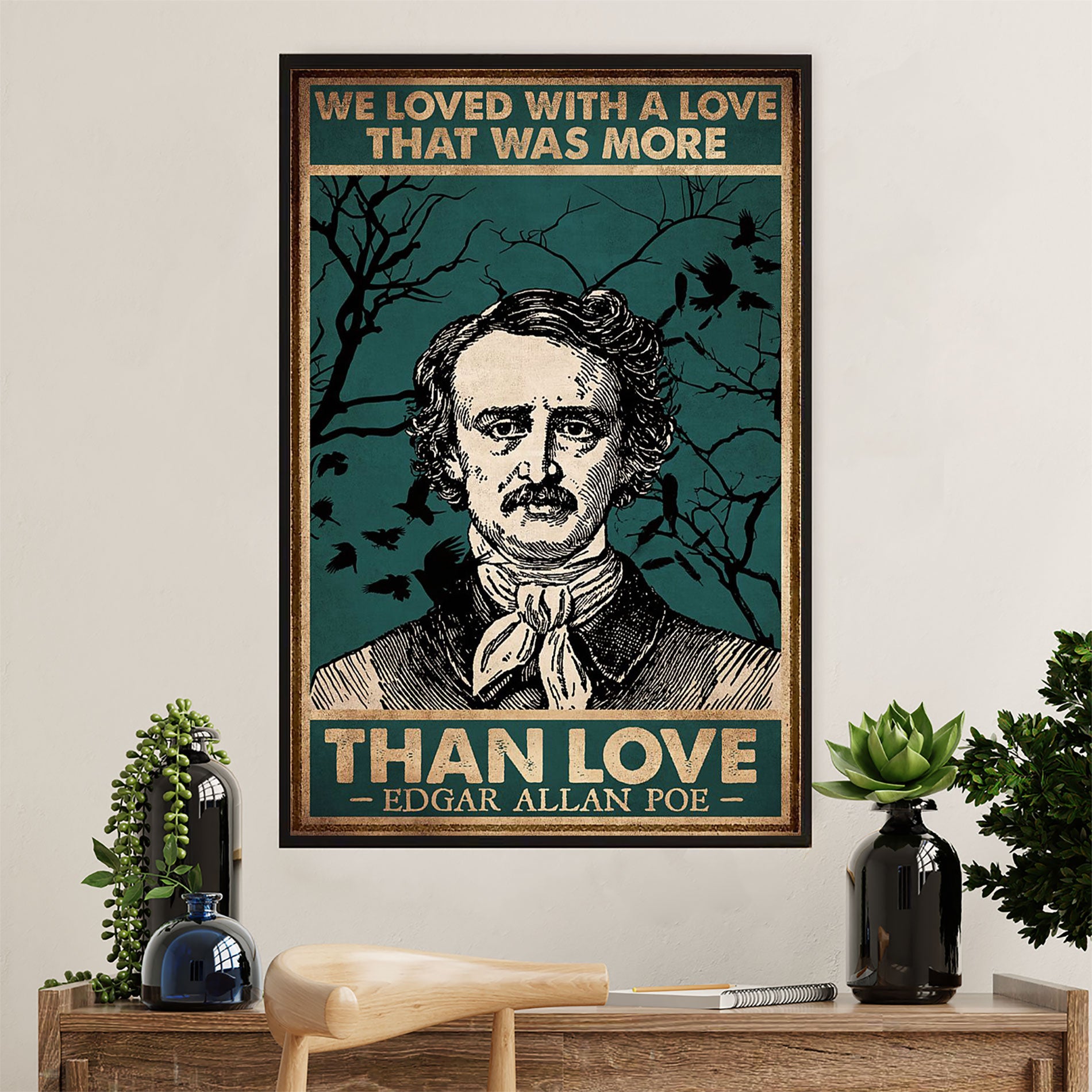 Books Lover Poster Prints | We Loved With A Love That Was More Than Love | Wall Art Gift for Books Reader