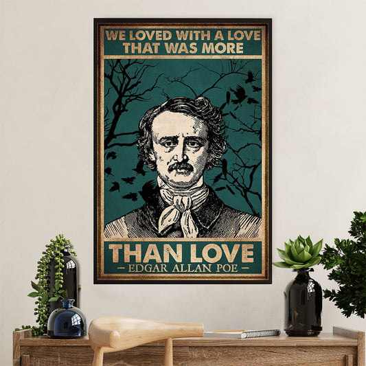 Books Lover Poster Prints | We Loved With A Love That Was More Than Love | Wall Art Gift for Books Reader
