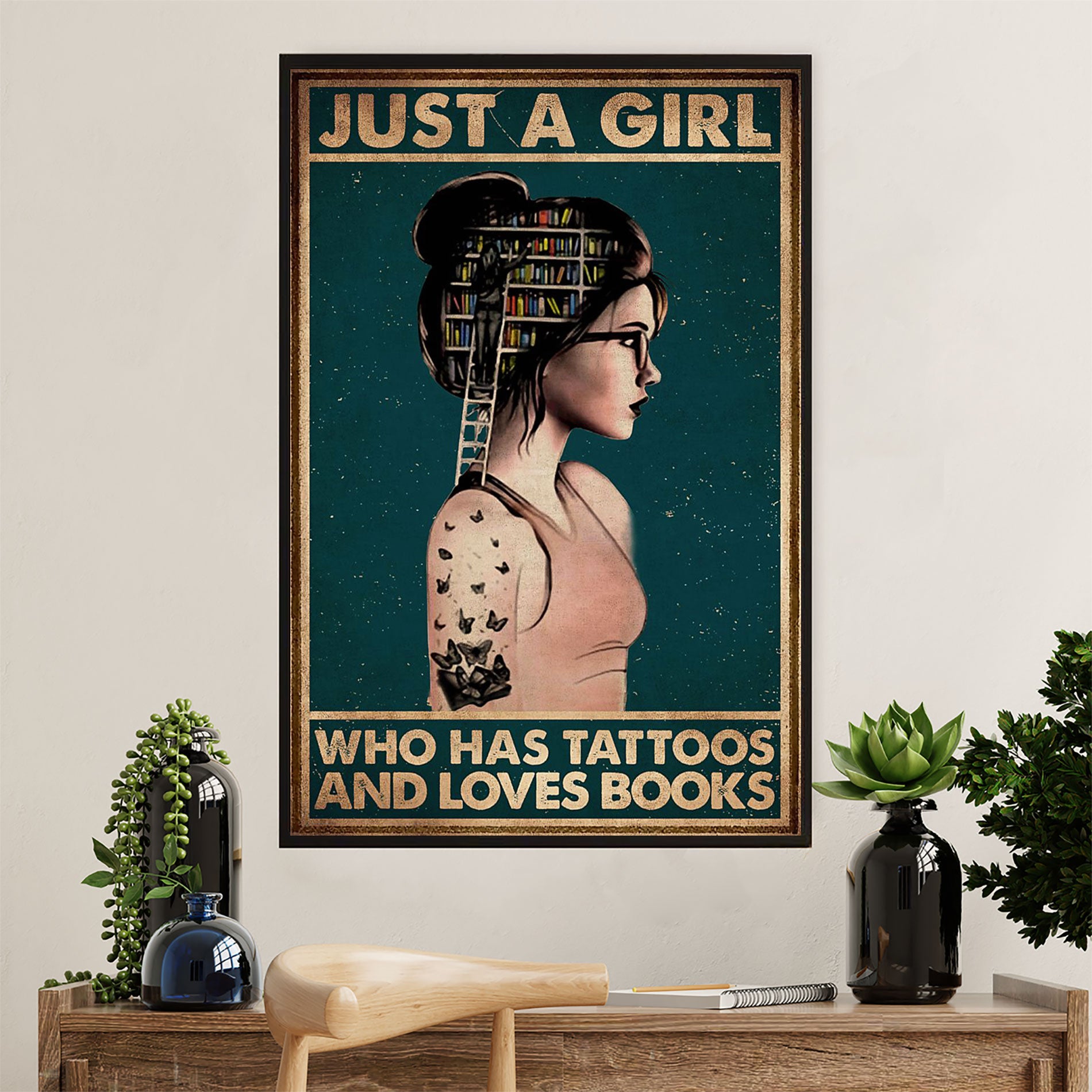 Books Lover Poster Prints | Just A Girl Who Has Tattoos & Loves Books | Wall Art Gift for Books Reader