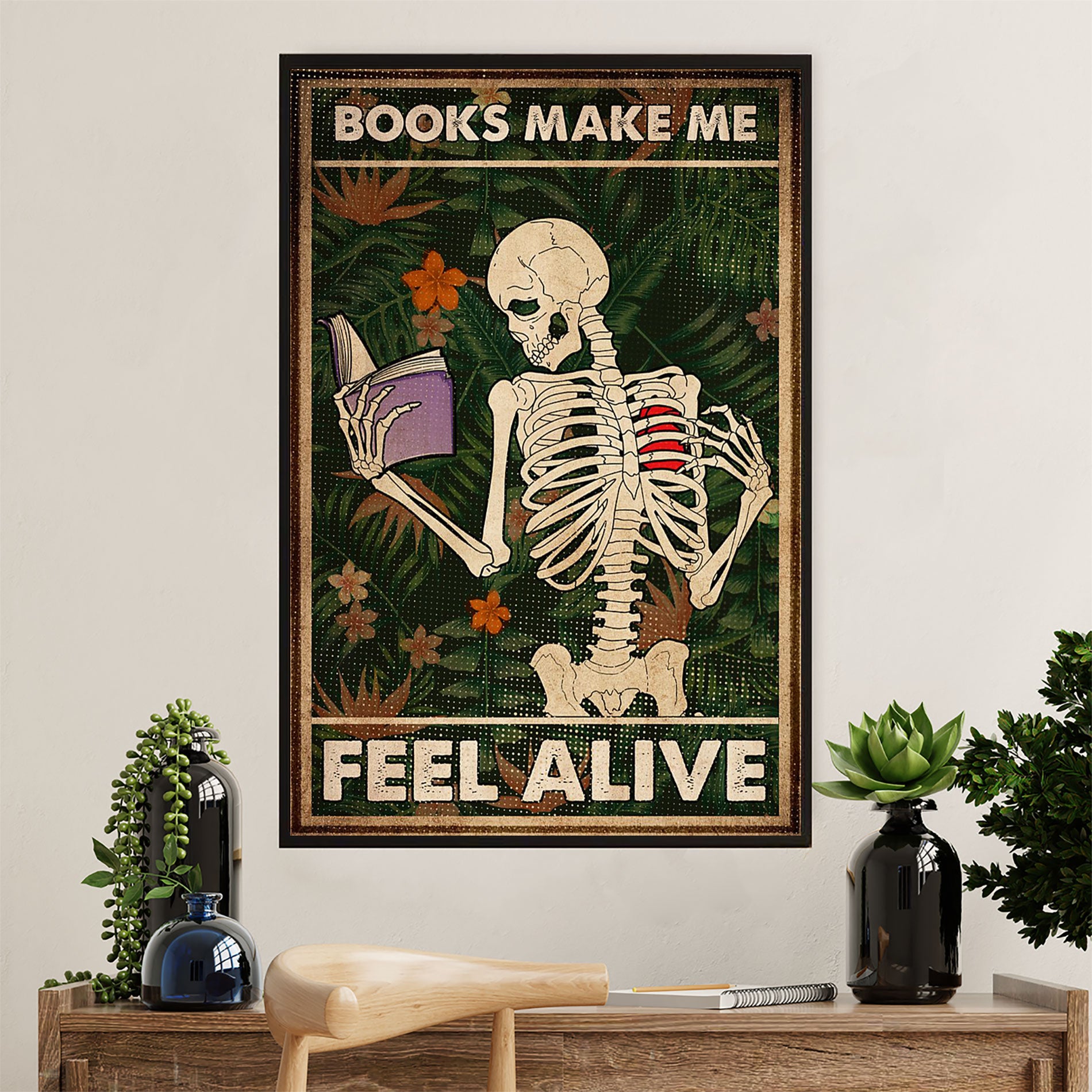 Books Lover Poster Prints | Books Make Me Feel Alive | Wall Art Gift for Books Reader
