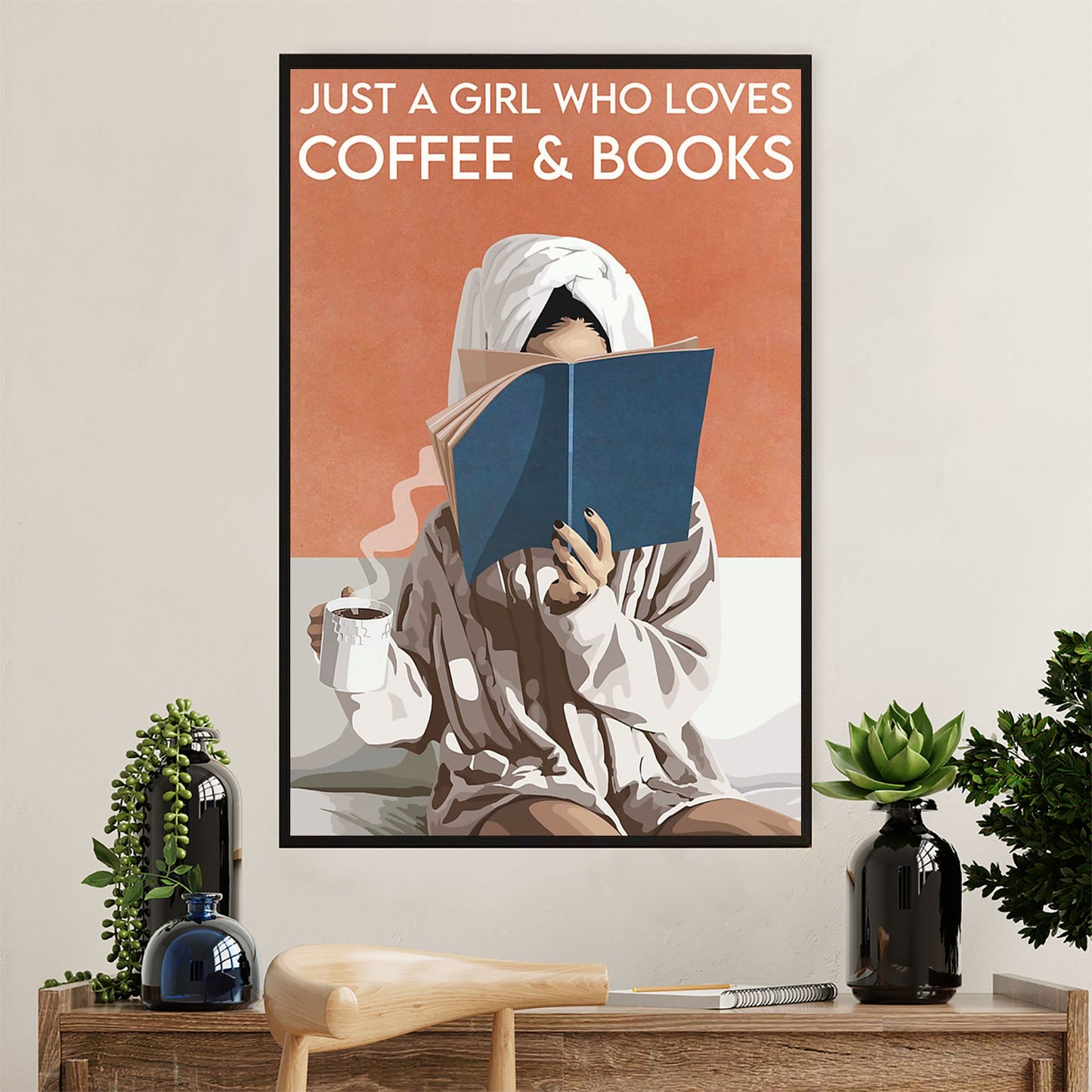 Books Lover Poster Prints | Just A Girl Who Loves Coffee & Books | Wall Art Gift for Books Reader