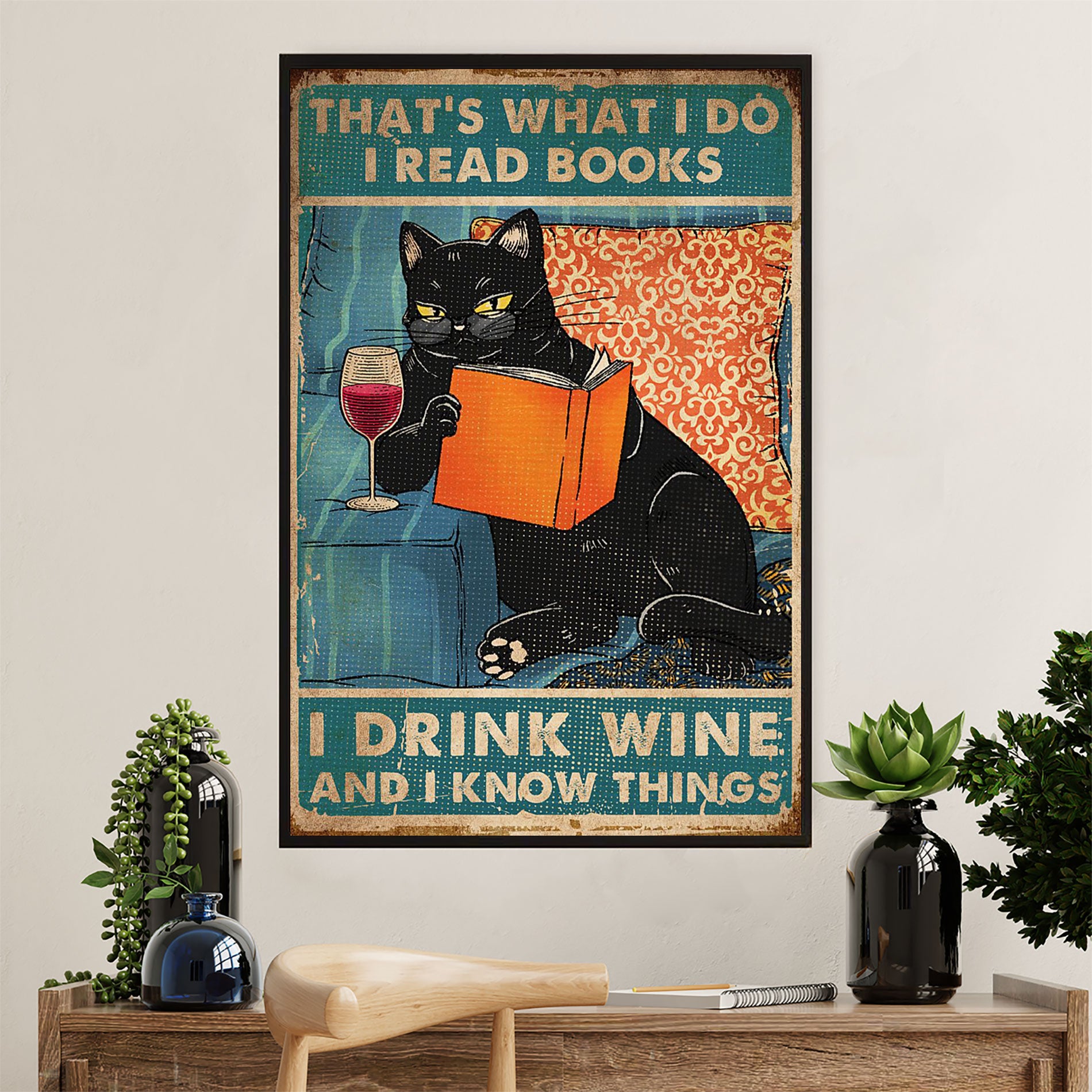 Books Lover Poster Prints | That's What I Do I Read Books, I Drink Wine & Know Things | Wall Art Gift for Books Reader