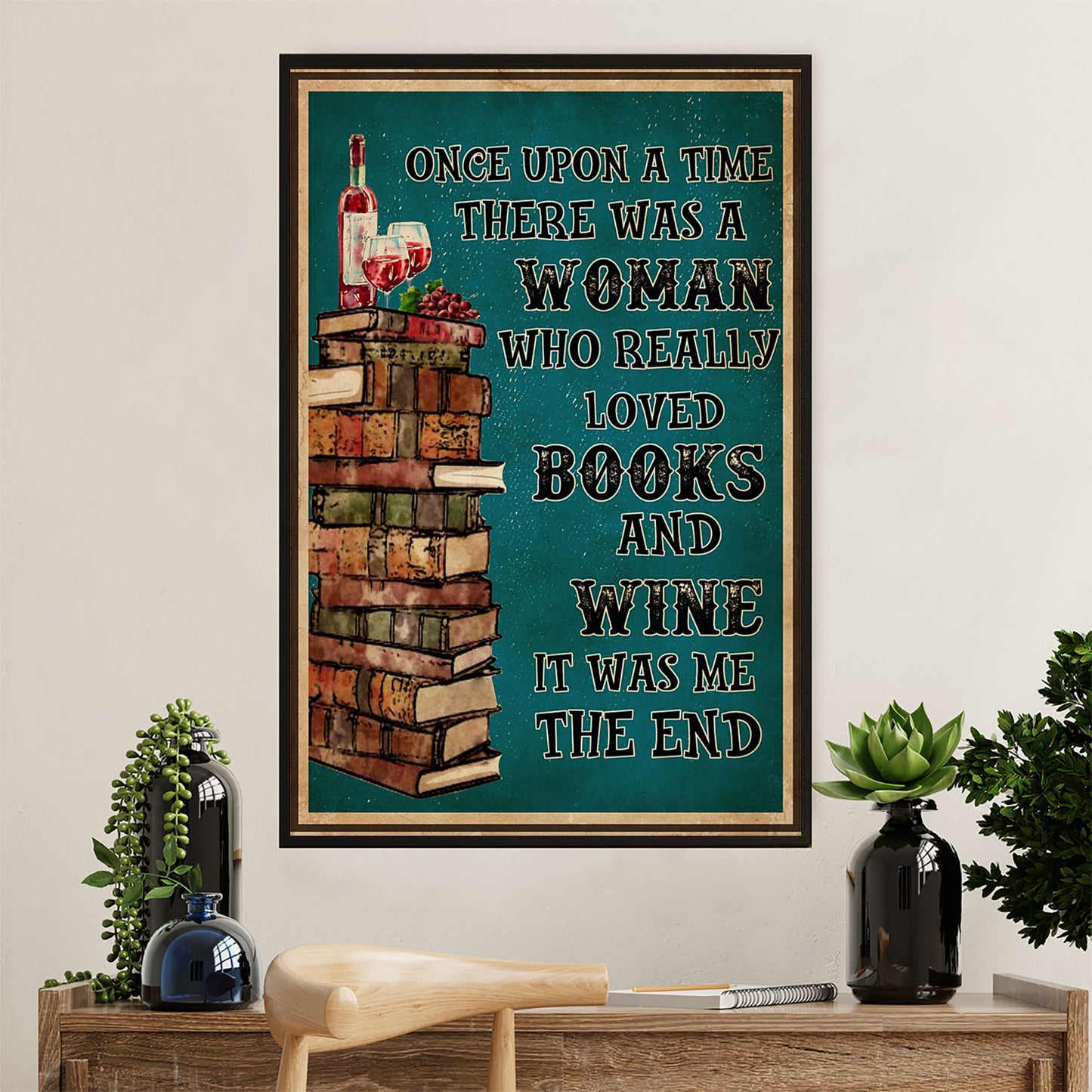 Books Lover Poster Prints | There Was A Woman Who Really Loved Books & Wine | Wall Art Gift for Books Reader