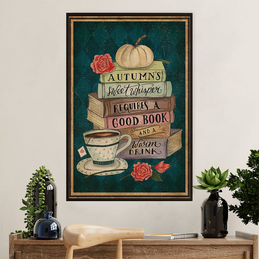 Books Lover Poster Prints | Autumn Sweet Whisper Requires A Good Book | Wall Art Gift for Books Reader