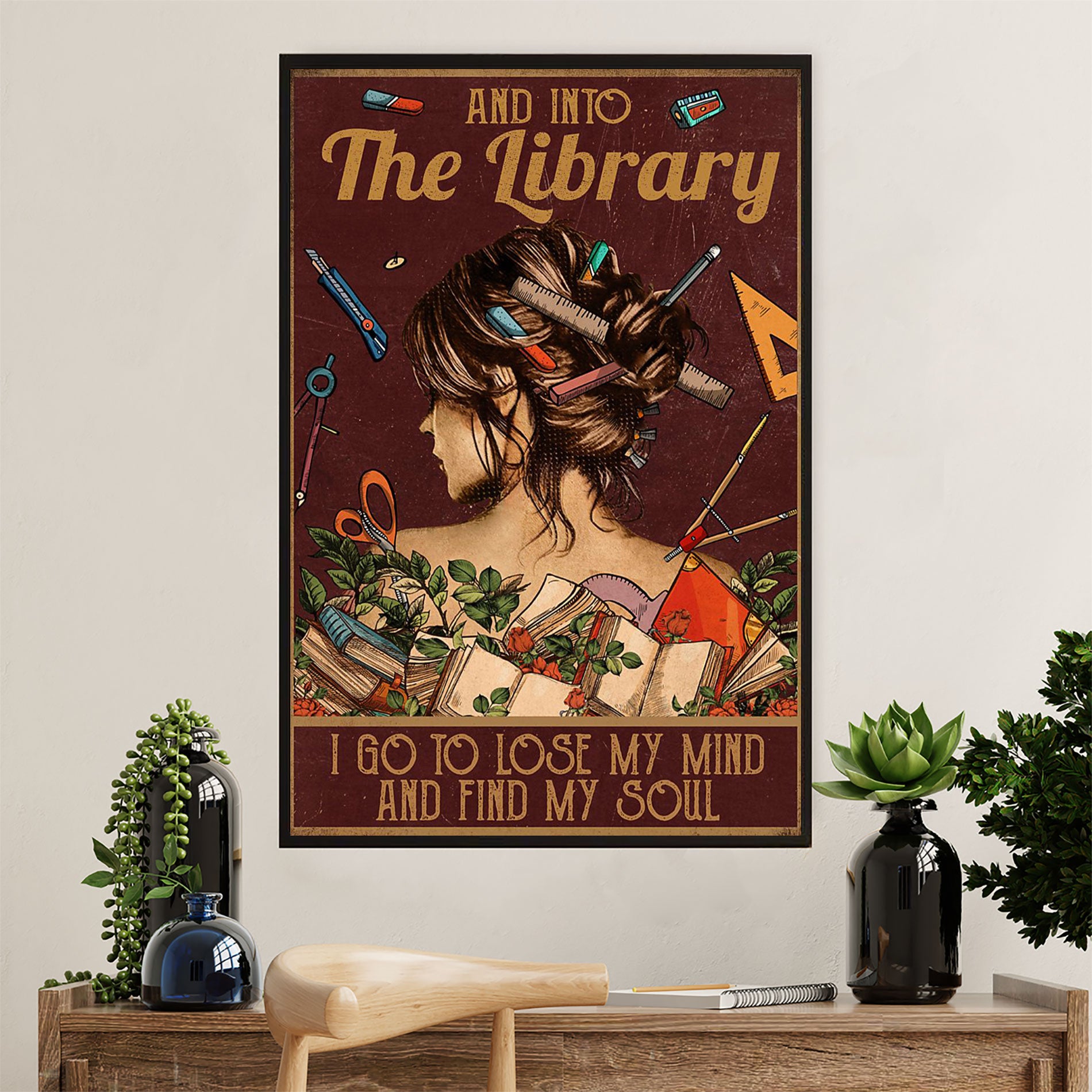 Books Lover Canvas Prints | Into The Library I Go To Lose My Mind | Wall Art Gift for Books Reader