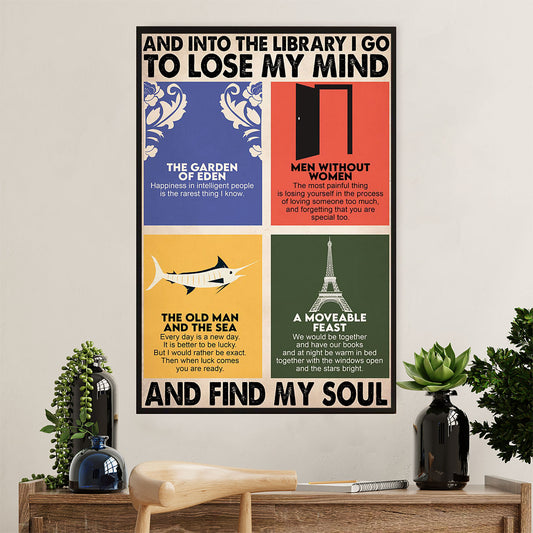 Books Lover Poster Prints | Into The Library I Go To Lose My Mind | Wall Art Gift for Books Reader
