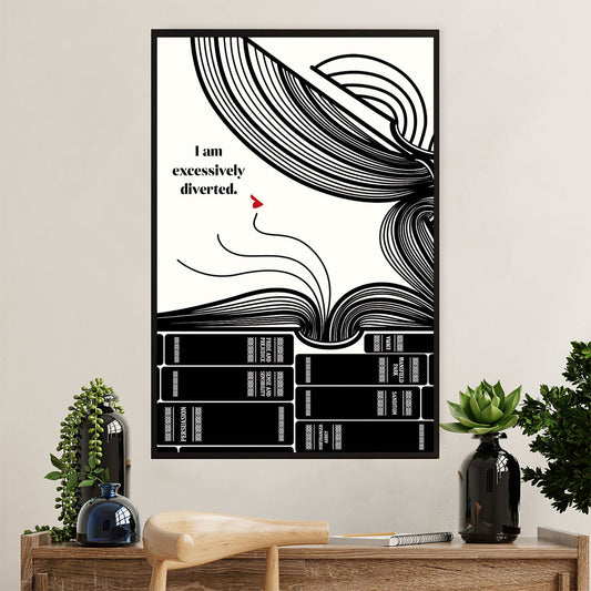 Books Lover Poster Prints | I Am Ecessively Diverted | Wall Art Gift for Books Reader