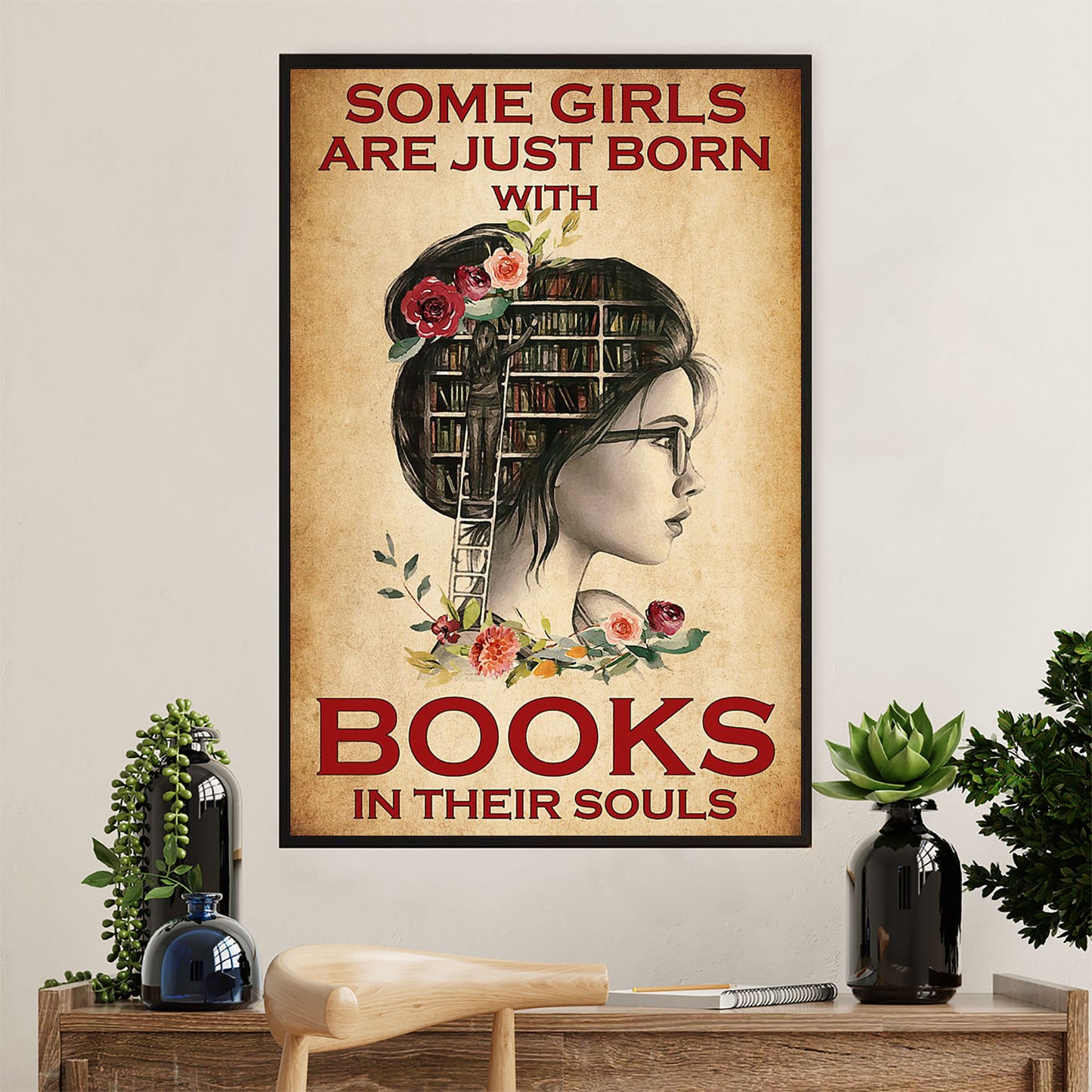 Books Lover Poster Prints | Some Girls Are Just Born With Books In Their Soul | Wall Art Gift for Books Reader
