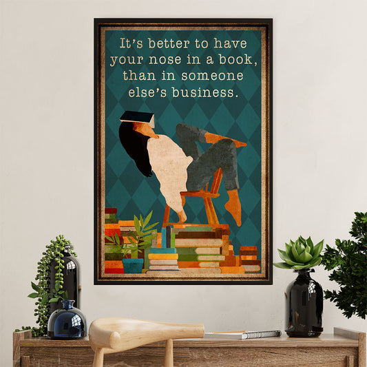 Books Lover Poster Prints | It's Better To Have Your Nose In A Book | Wall Art Gift for Books Reader
