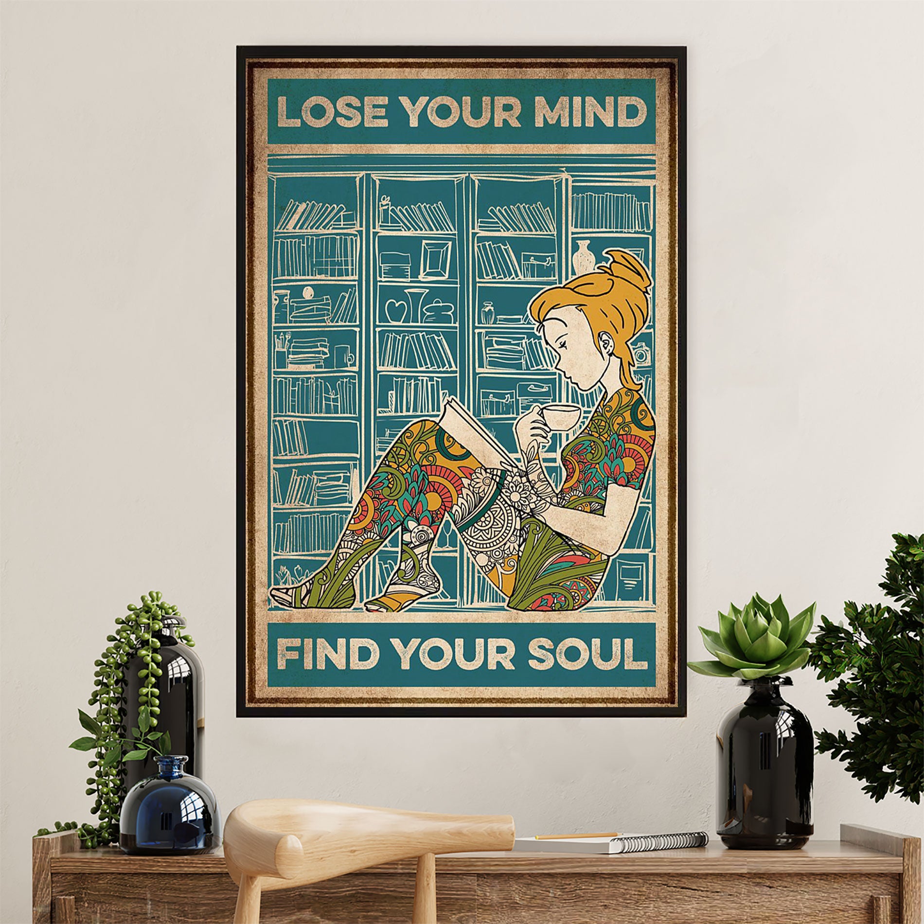 Books Lover Poster Prints | Lose Your Mind Find Your Soul | Wall Art Gift for Books Reader