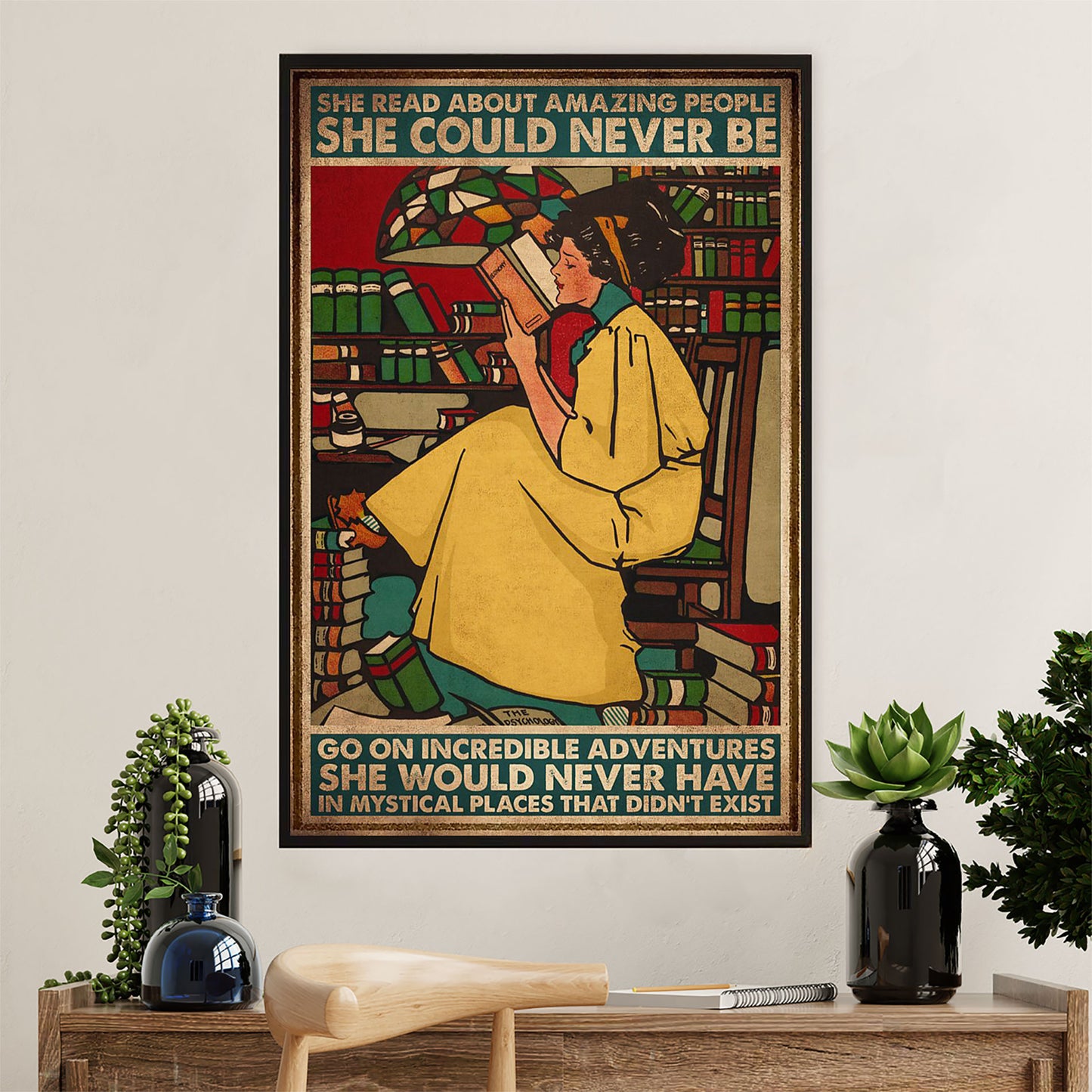 Books Lover Poster Prints | She Read About Amazing People She Could Never Be | Wall Art Gift for Books Reader