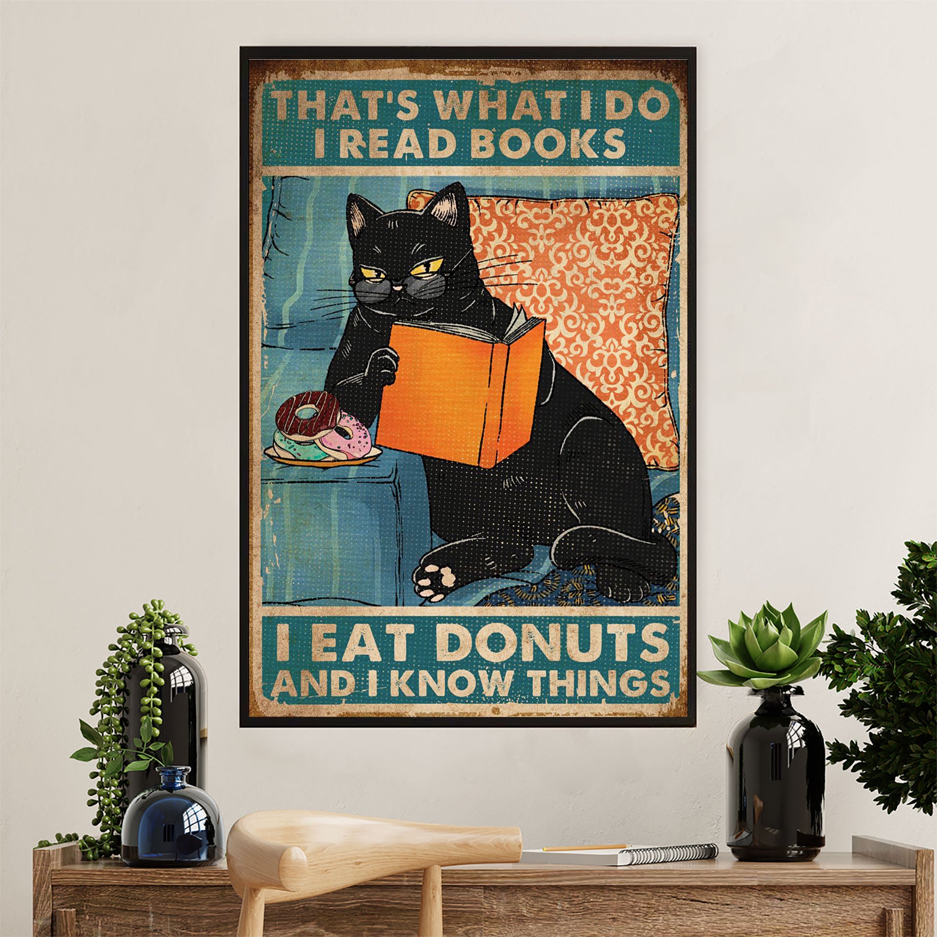 Books Lover Poster Prints | That's What I Do, I Read Books, I eat Donuts & I Know Things | Wall Art Gift for Books Reader