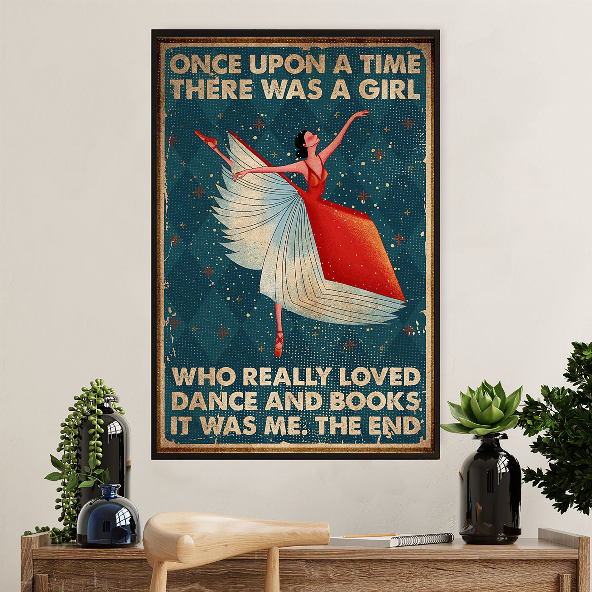 Books Lover Poster Prints | There Was A Girl Who Really Loved Dance & Books | Wall Art Gift for Books Reader