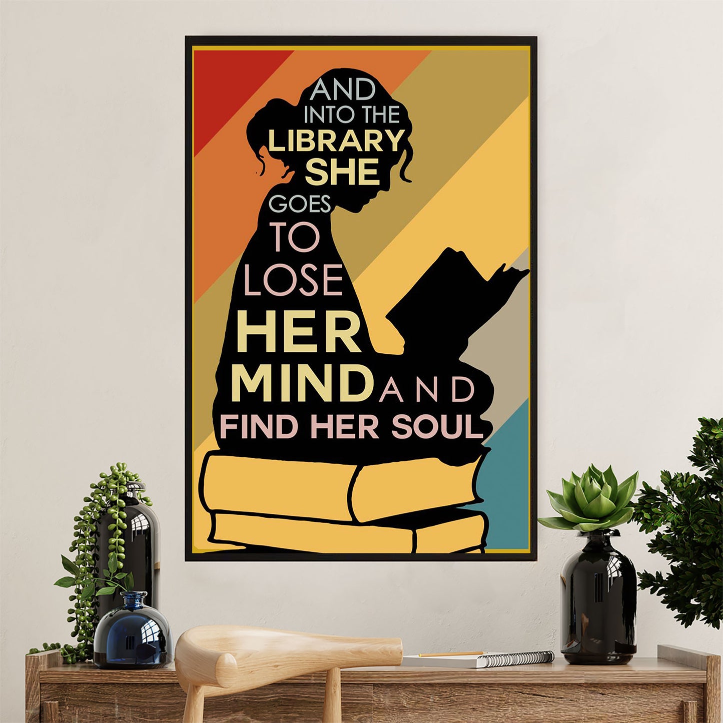 Books Lover Poster Prints | Into The Library She Goes To Lose Her Mind | Wall Art Gift for Books Reader