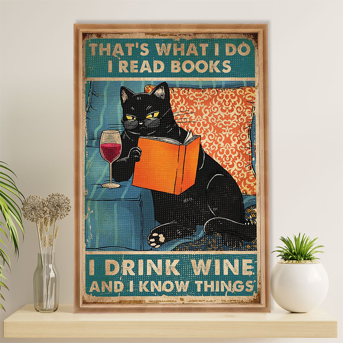 Books Lover Poster Prints | That's What I Do I Read Books, I Drink Wine & Know Things | Wall Art Gift for Books Reader