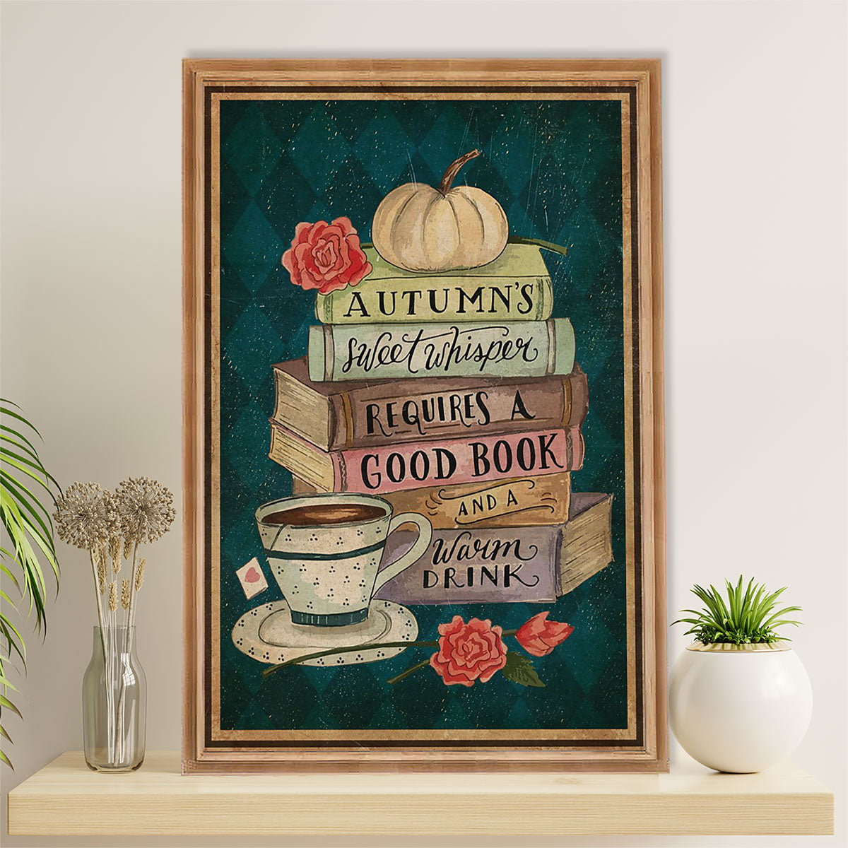 Books Lover Canvas Prints | Autumn Sweet Whisper Requires A Good Book | Wall Art Gift for Books Reader
