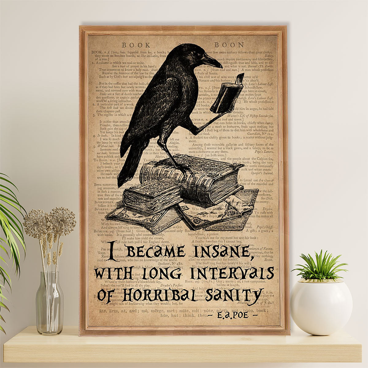 Books Lover Poster Prints | I Became Insane With Long Intervals Of Horribal Sanity | Wall Art Gift for Books Reader