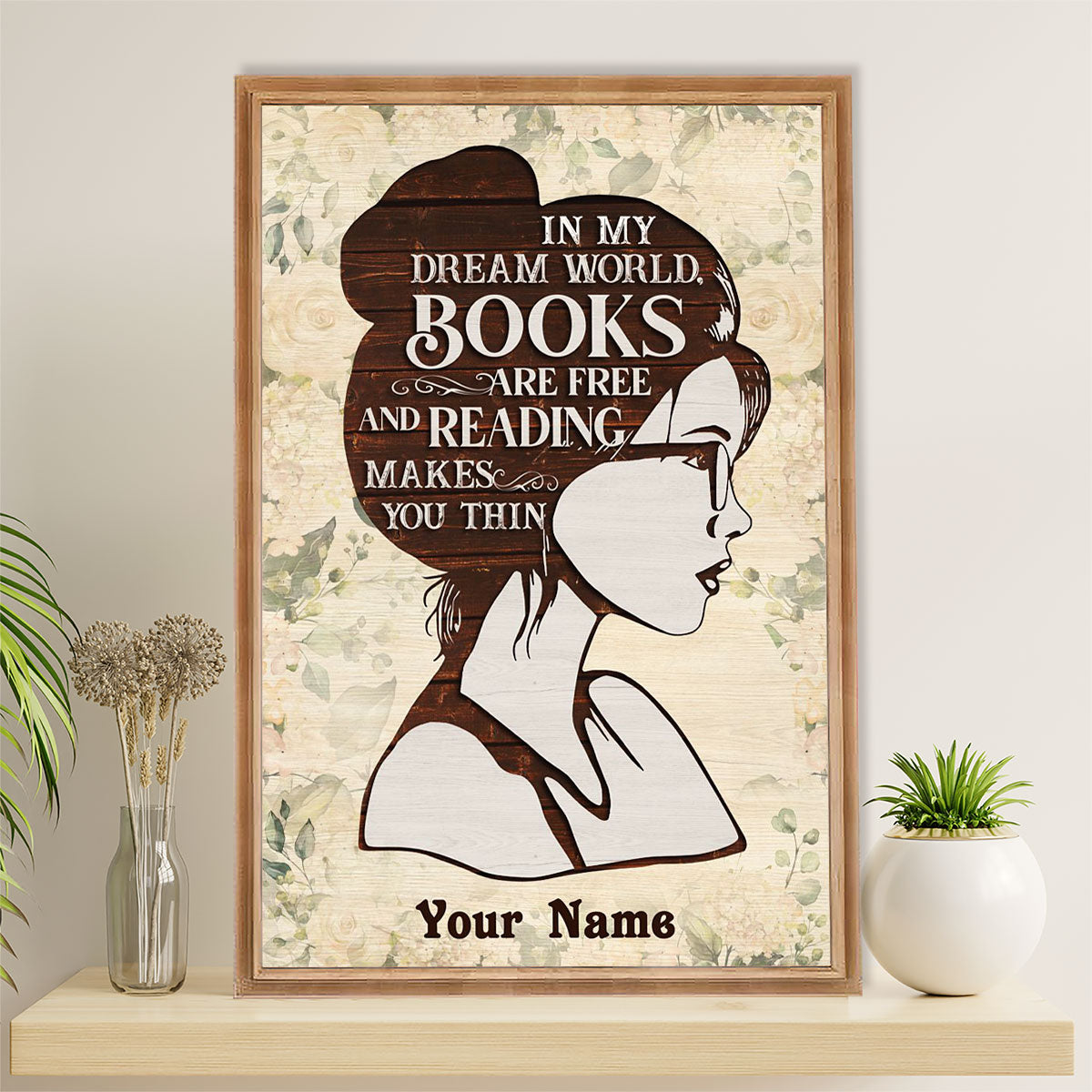 Books Lover Poster Prints | Personalized Woman's Name - In My Dream World | Wall Art Gift for Books Reader