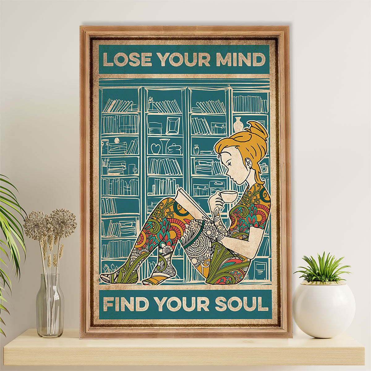 Books Lover Poster Prints | Lose Your Mind Find Your Soul | Wall Art Gift for Books Reader