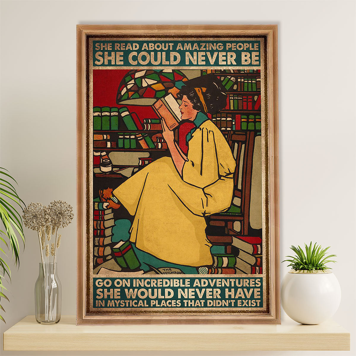 Books Lover Poster Prints | She Read About Amazing People She Could Never Be | Wall Art Gift for Books Reader