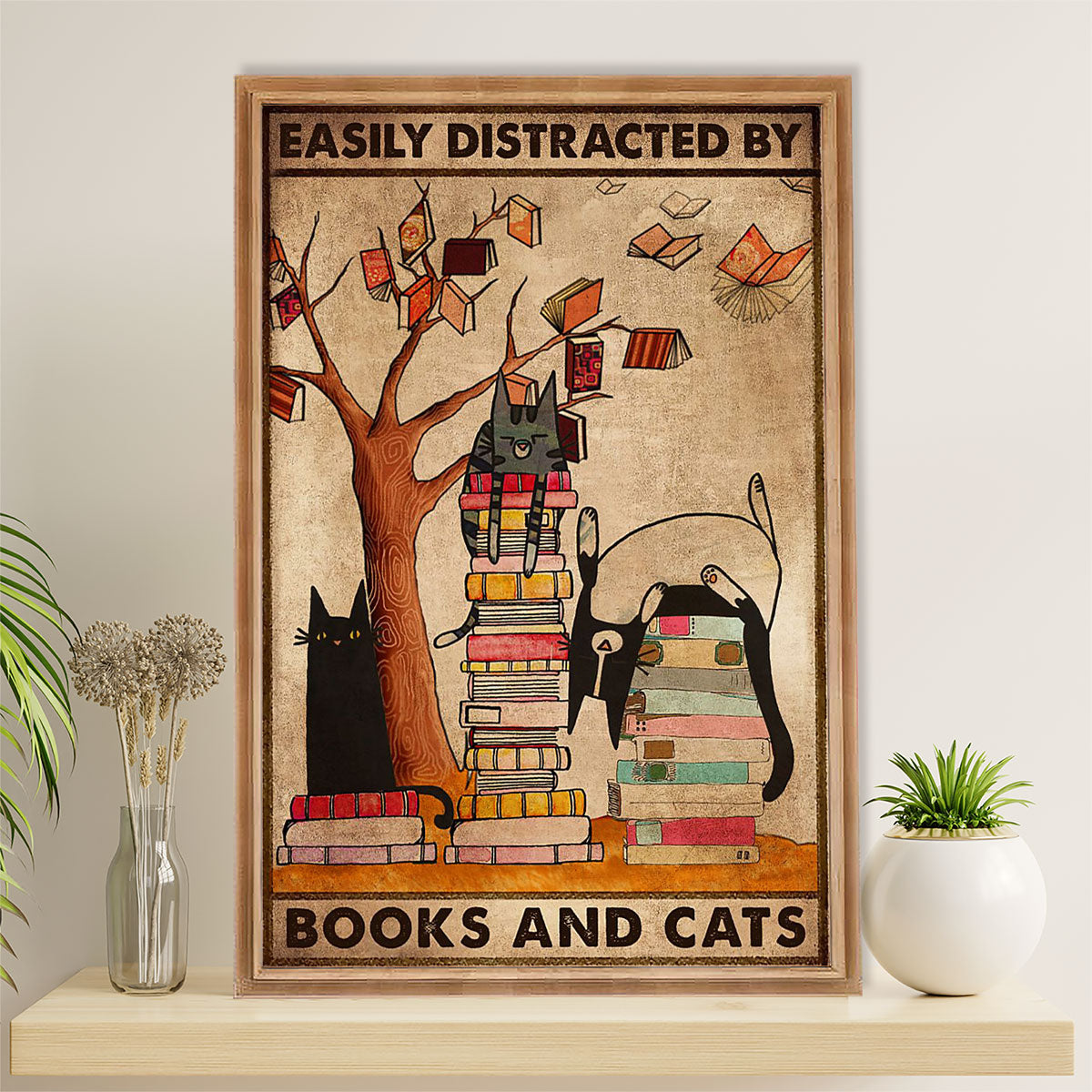 Books Lover Poster Prints | Easily Distracted By Books & Cats | Wall Art Gift for Books Reader