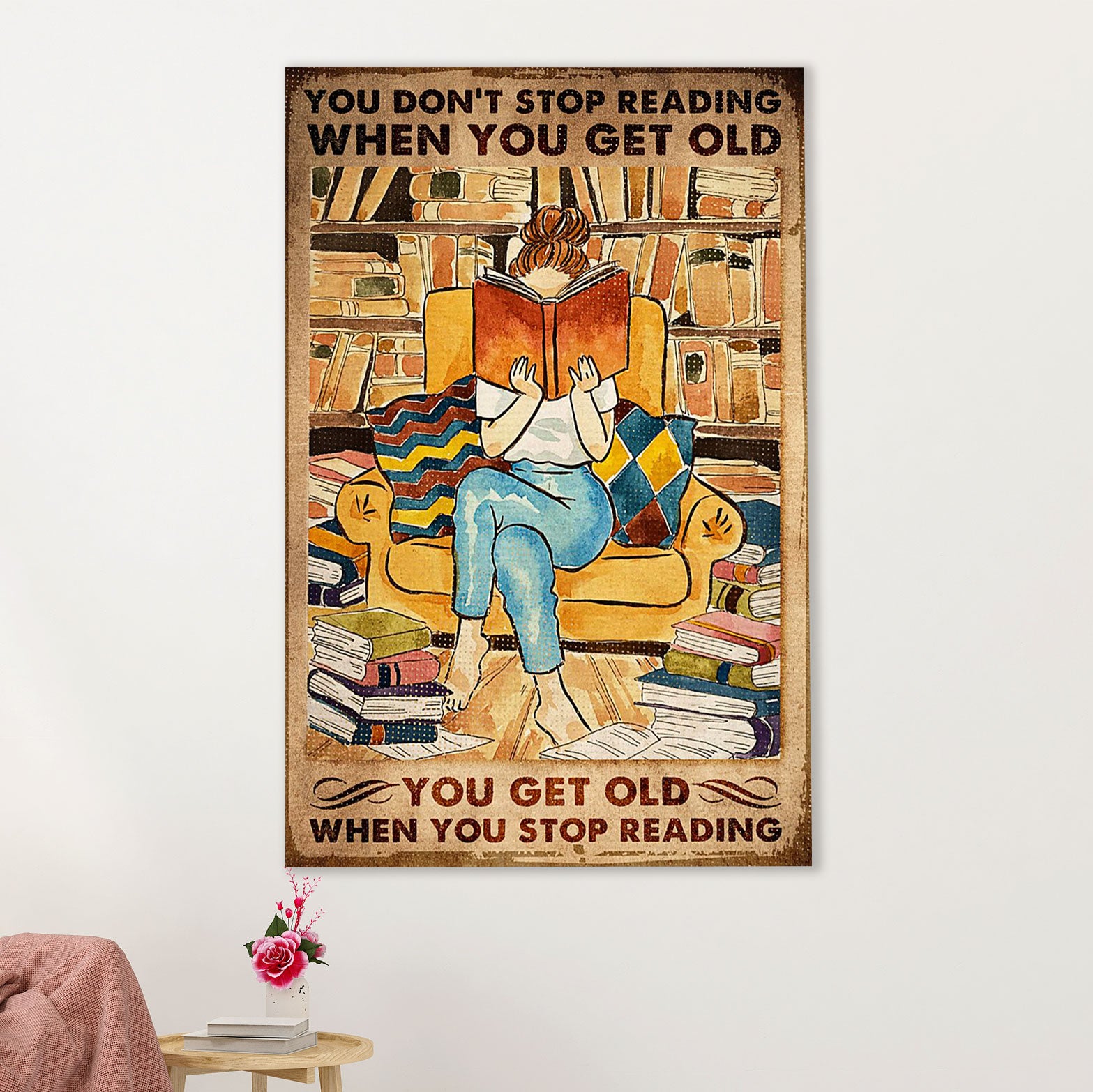Books Lover Poster Prints | You Get Old When You Stop Reading | Wall Art Gift for Books Reader