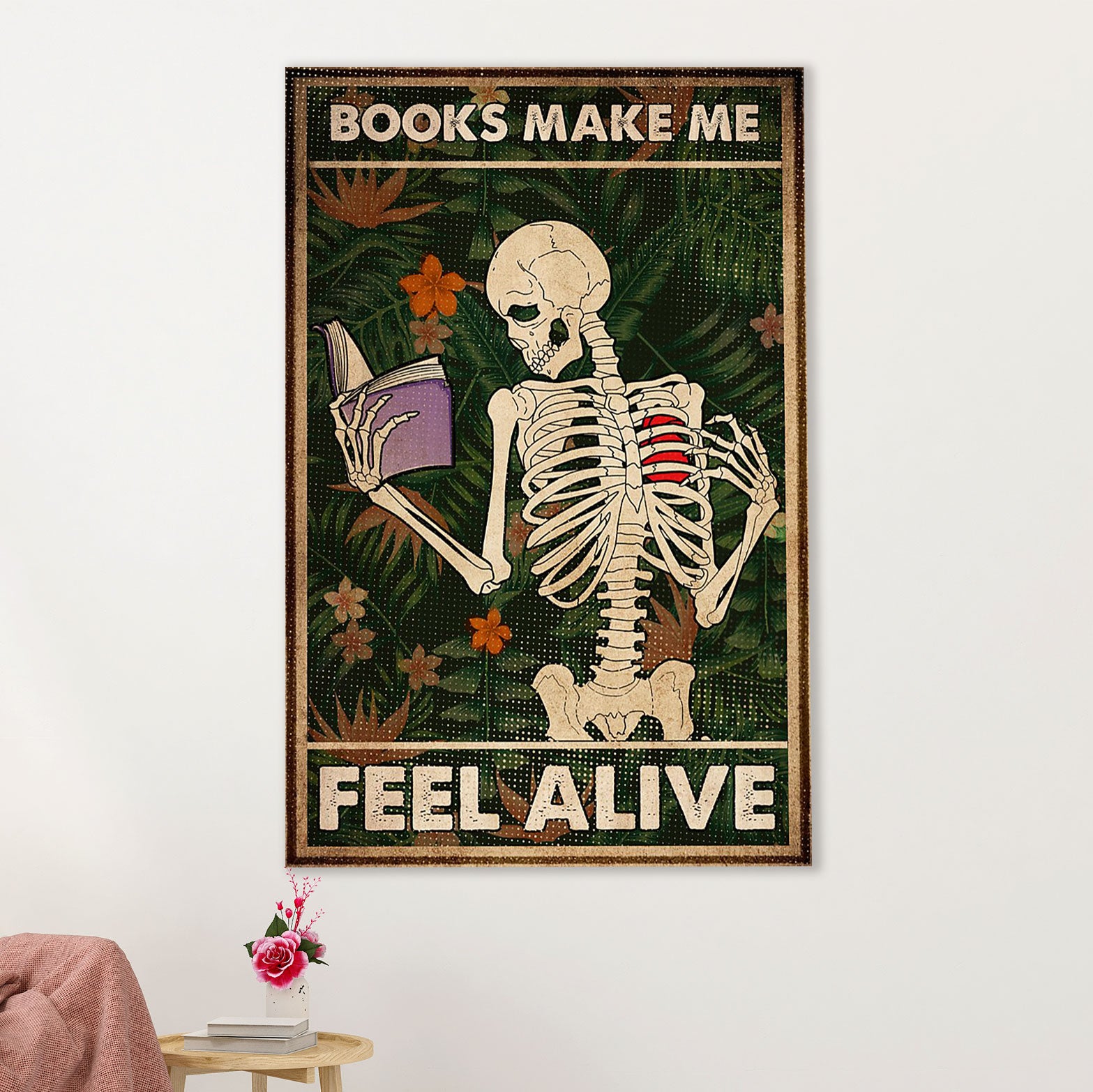 Books Lover Poster Prints | Books Make Me Feel Alive | Wall Art Gift for Books Reader